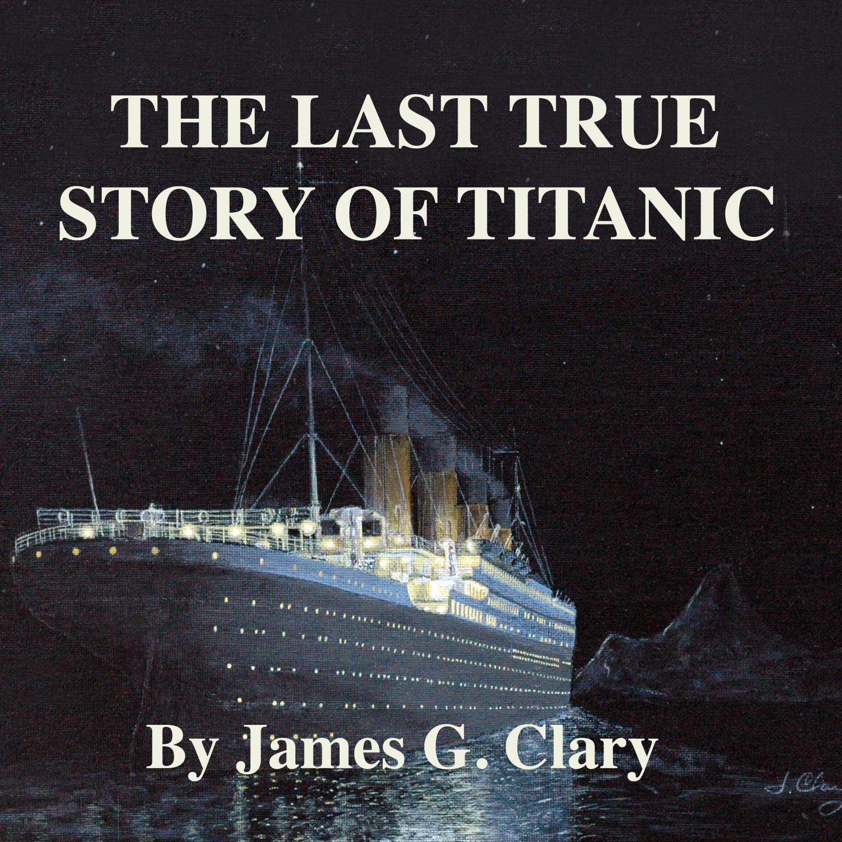 Cover art for The Last True Story of Titanic