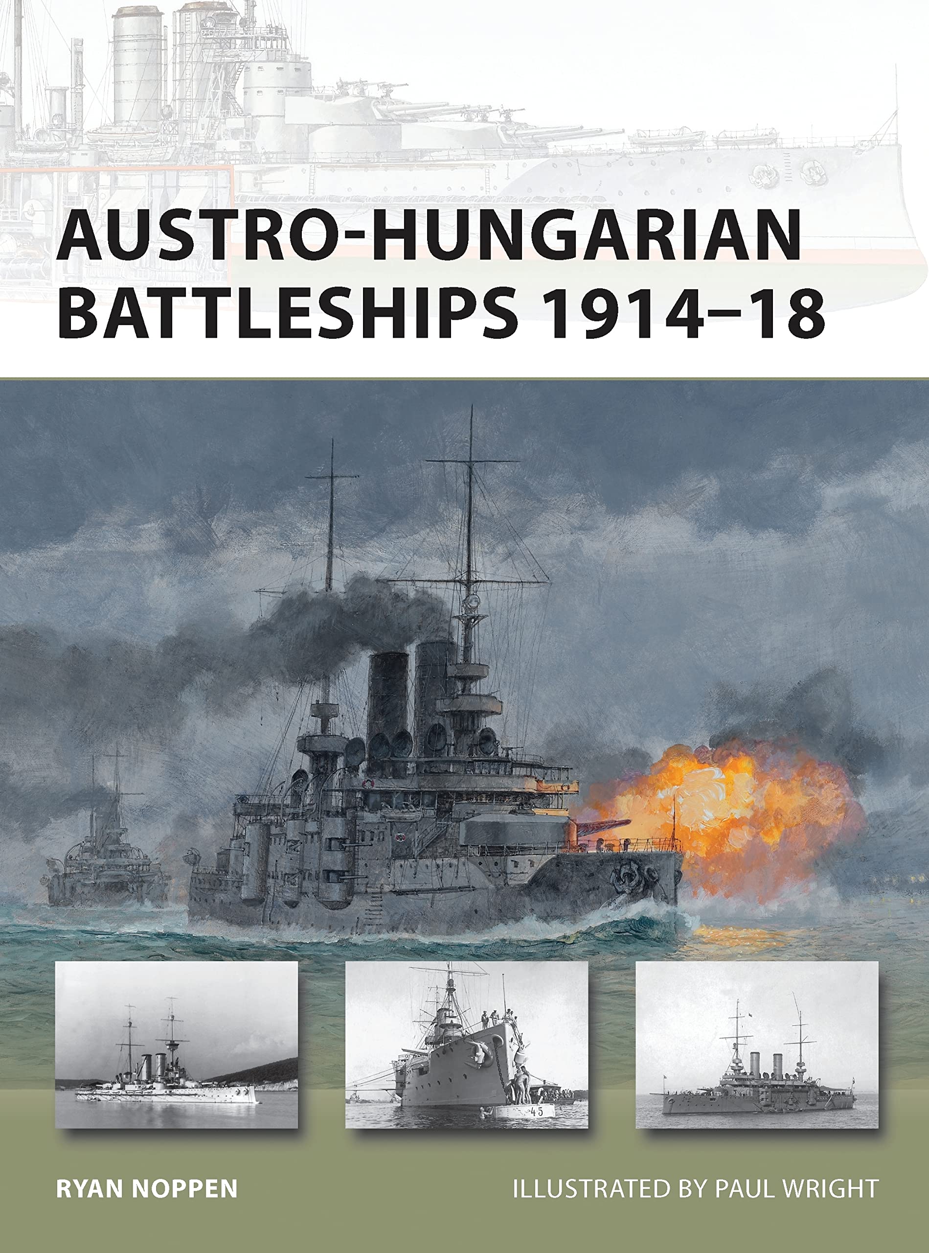 Austro-Hungarian Battleships 191418 by Ryan K. Noppen, Paul ... - 9781849086882