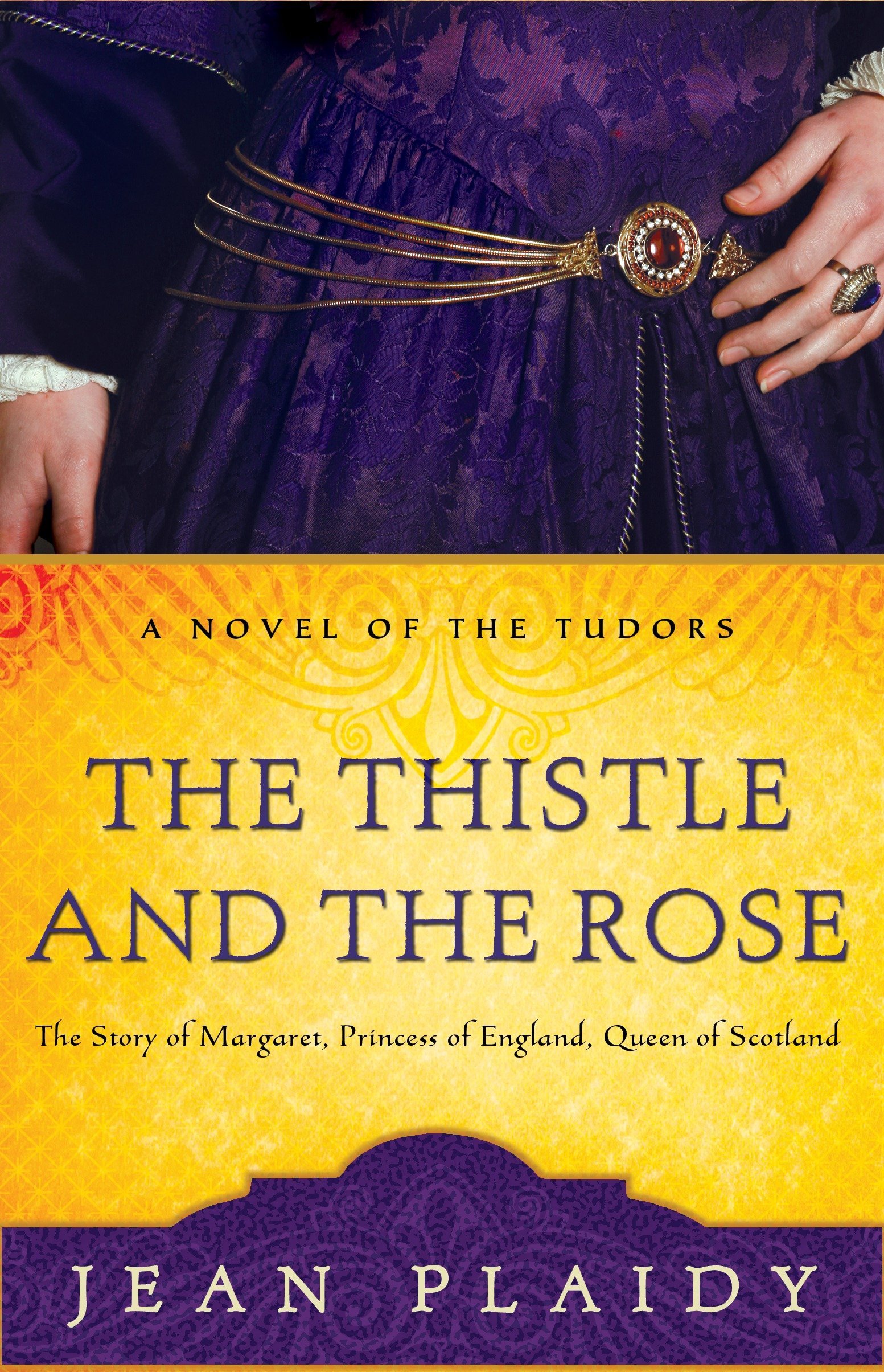 Jean PlaidyThe Thistle and the Rose: The Story of Margaret, Princess of England, Queen of Scotland