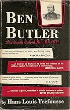 Ben Butler,: The South called him Beast!