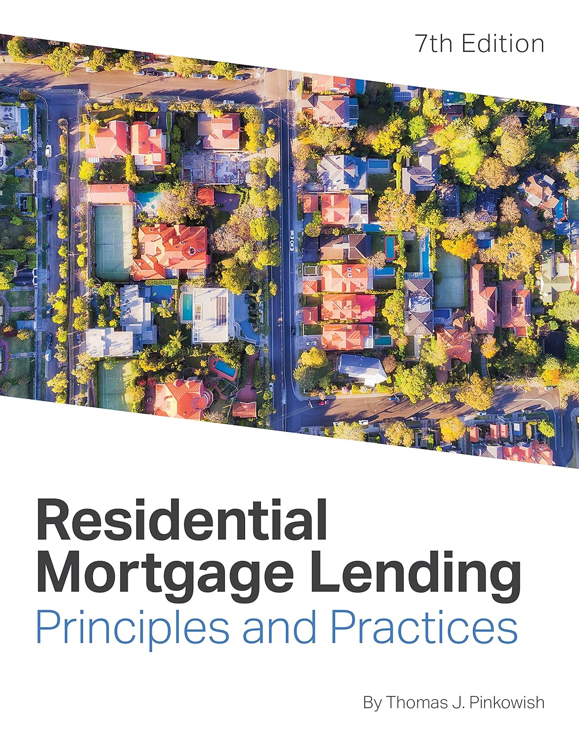 Residential Mortgage Lending Principles & Practices, 7th
