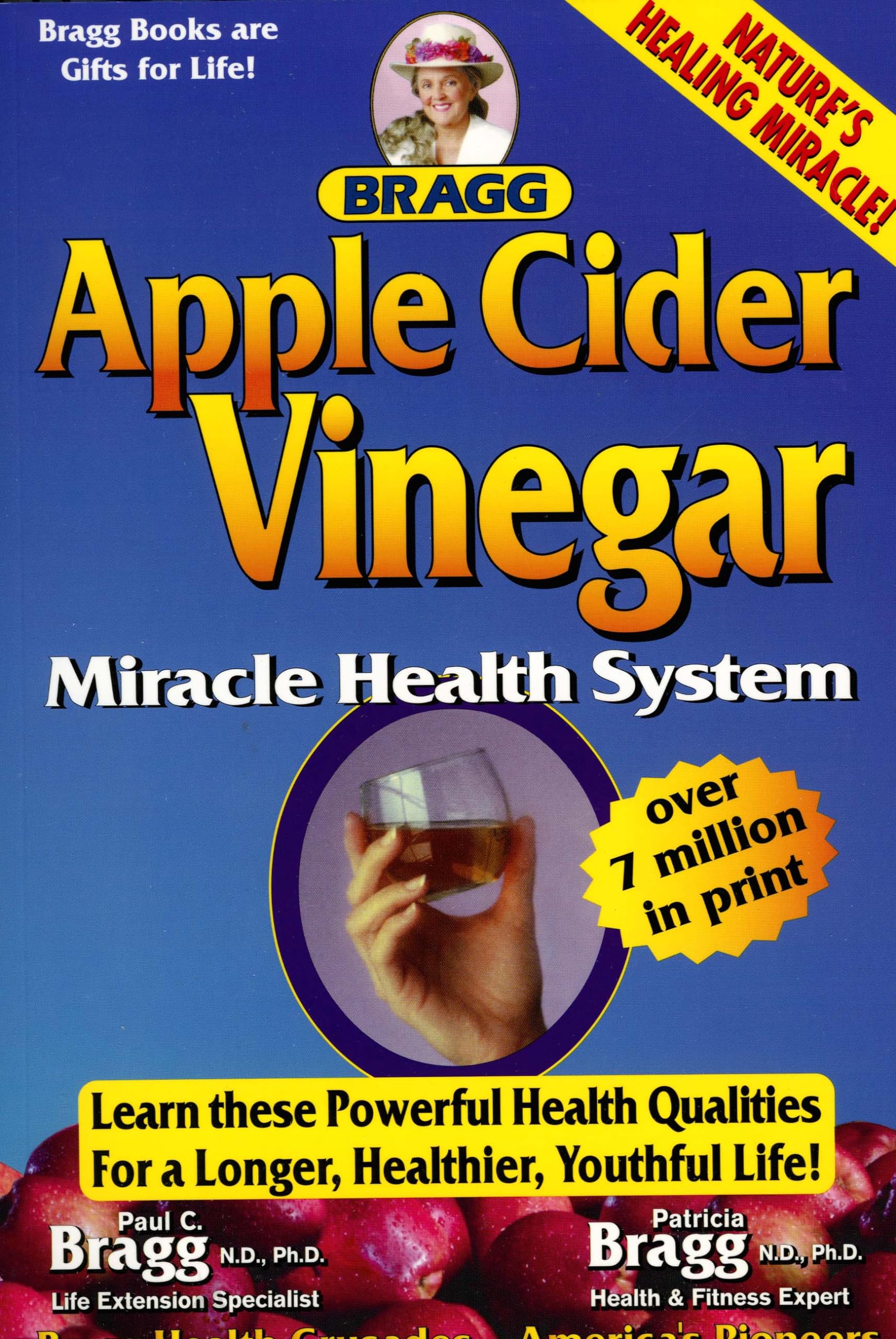Buy Apple Cider Vinegar: Miracle Health System With the Bragg Healthy Lifestyle Blueprint for Physical, Mental and Spiritual Improvement-Healthy, Vital Living to 120 — BookShops.in