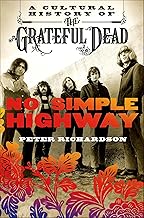 No Simple Highway: A Cultural History of the Grateful Dead