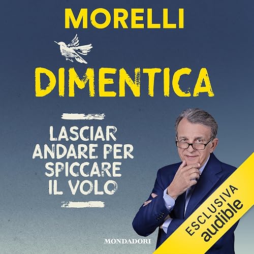 Dimentica: Il potere curativo dell'oblio