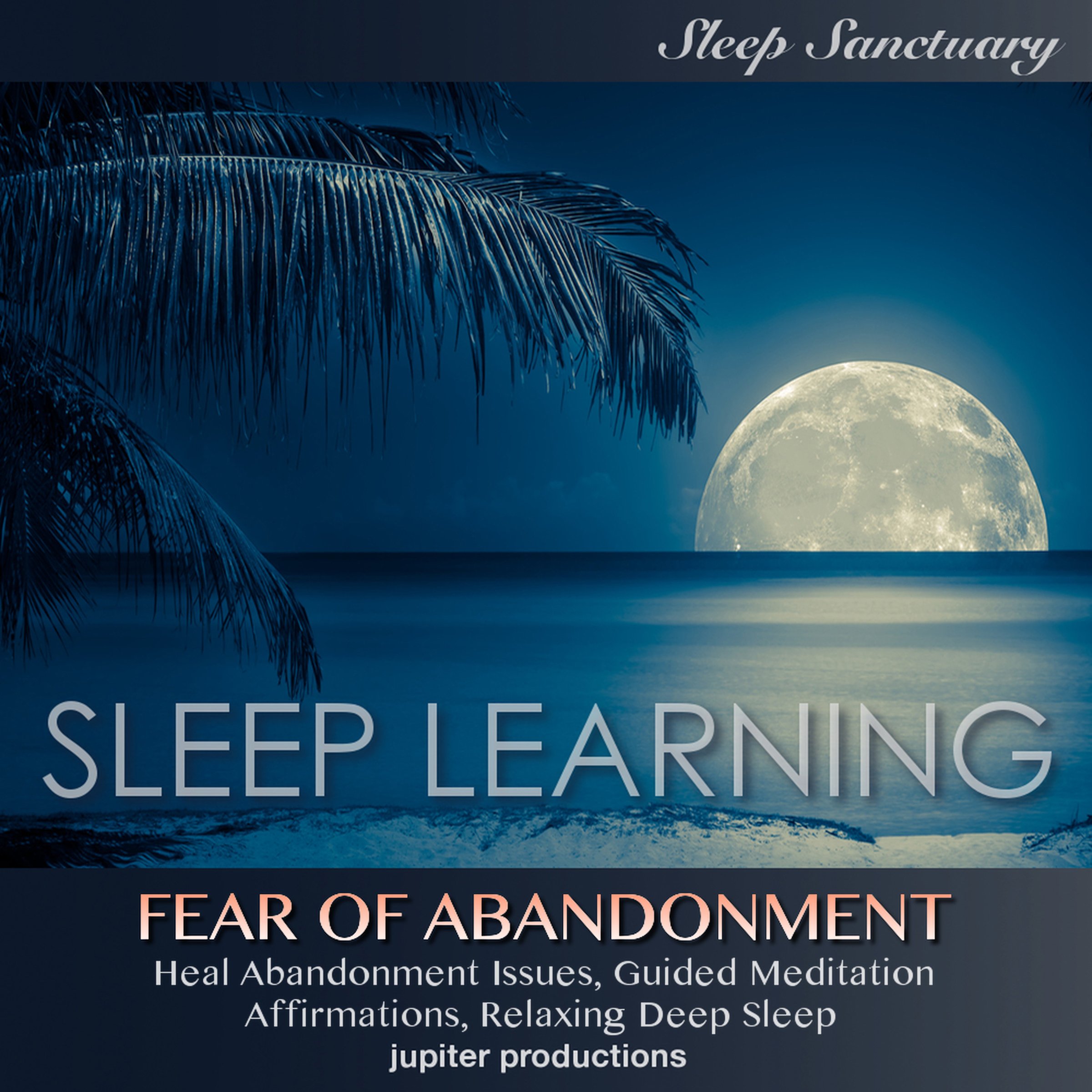 Fear of Abandonment, Heal Abandonment Issues