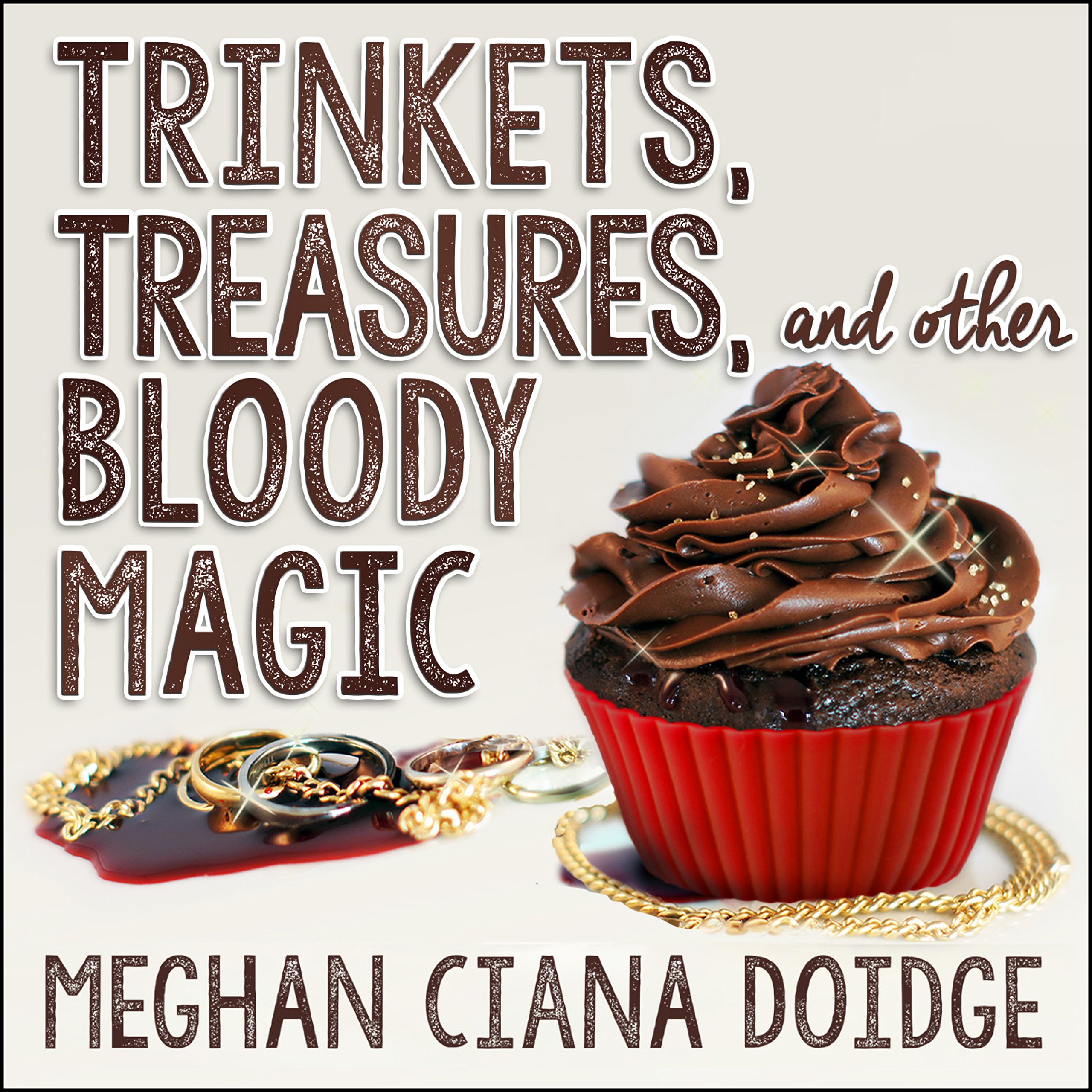 Cover art for Trinkets, Treasures, and Other Bloody Magic