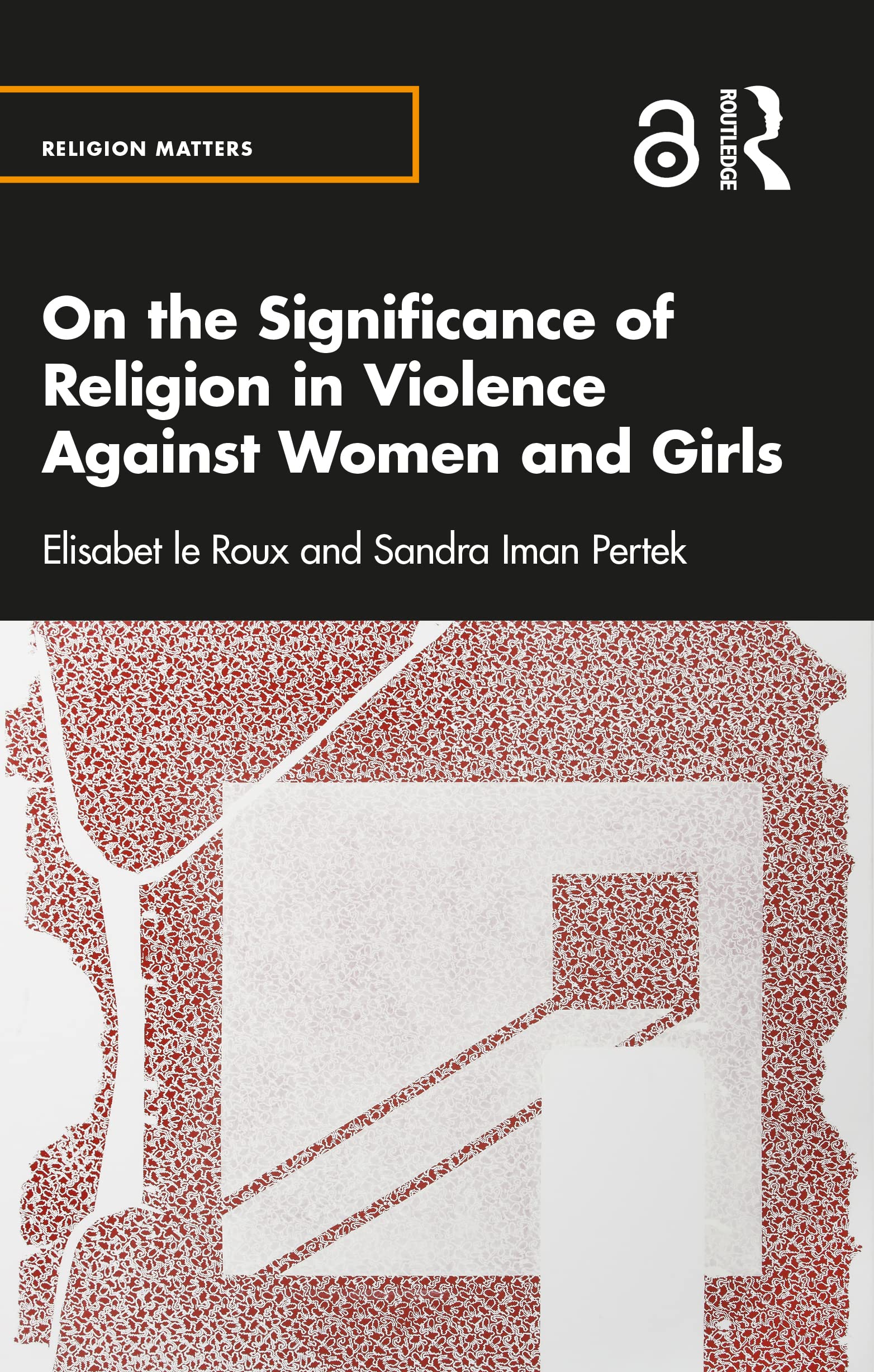 On the Significance of Religion in Violence Against Women and Girls (Religion Matters)
