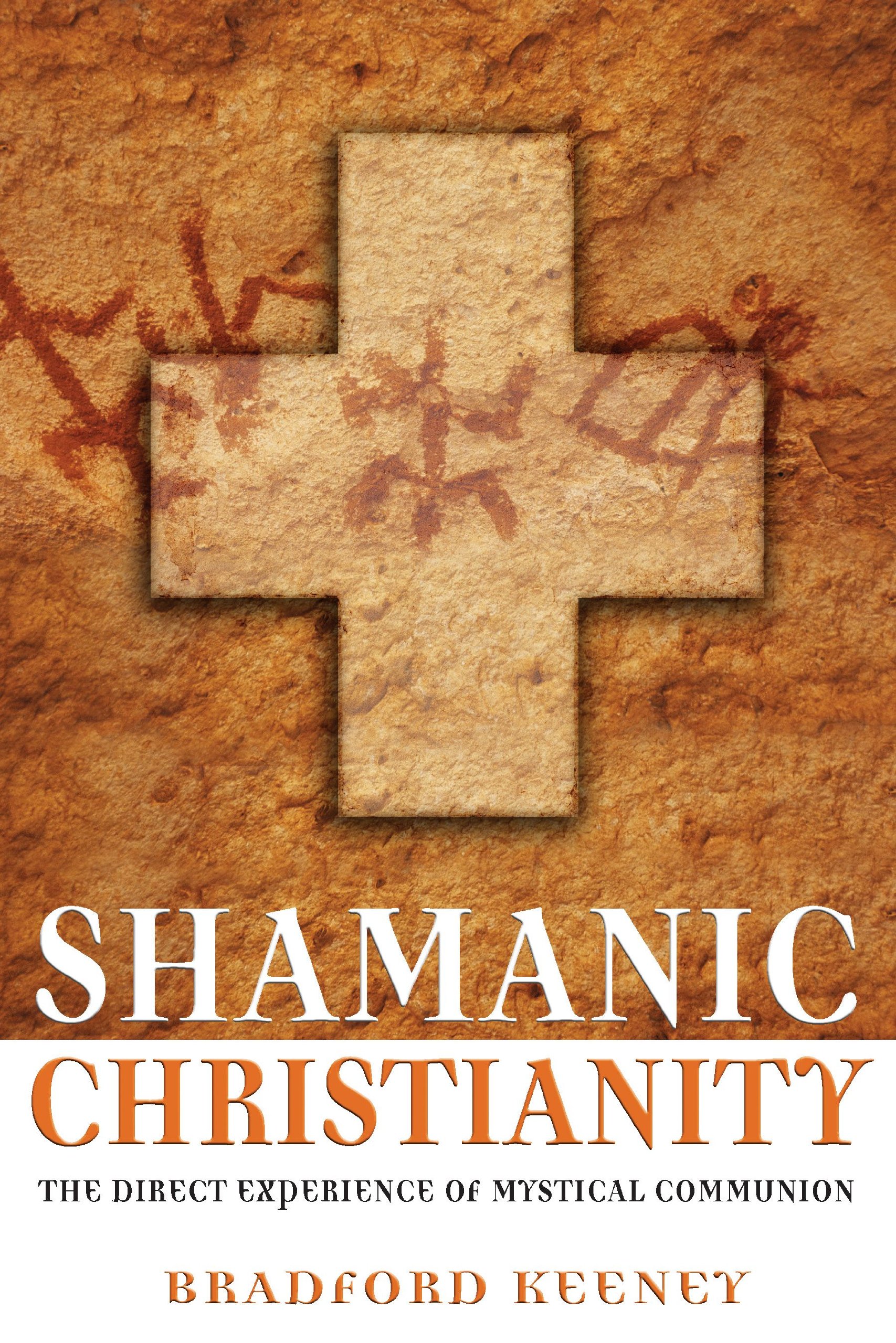 Buy Shamanic Christian: The Direct Experience of Mystical Communion — BookShops.in