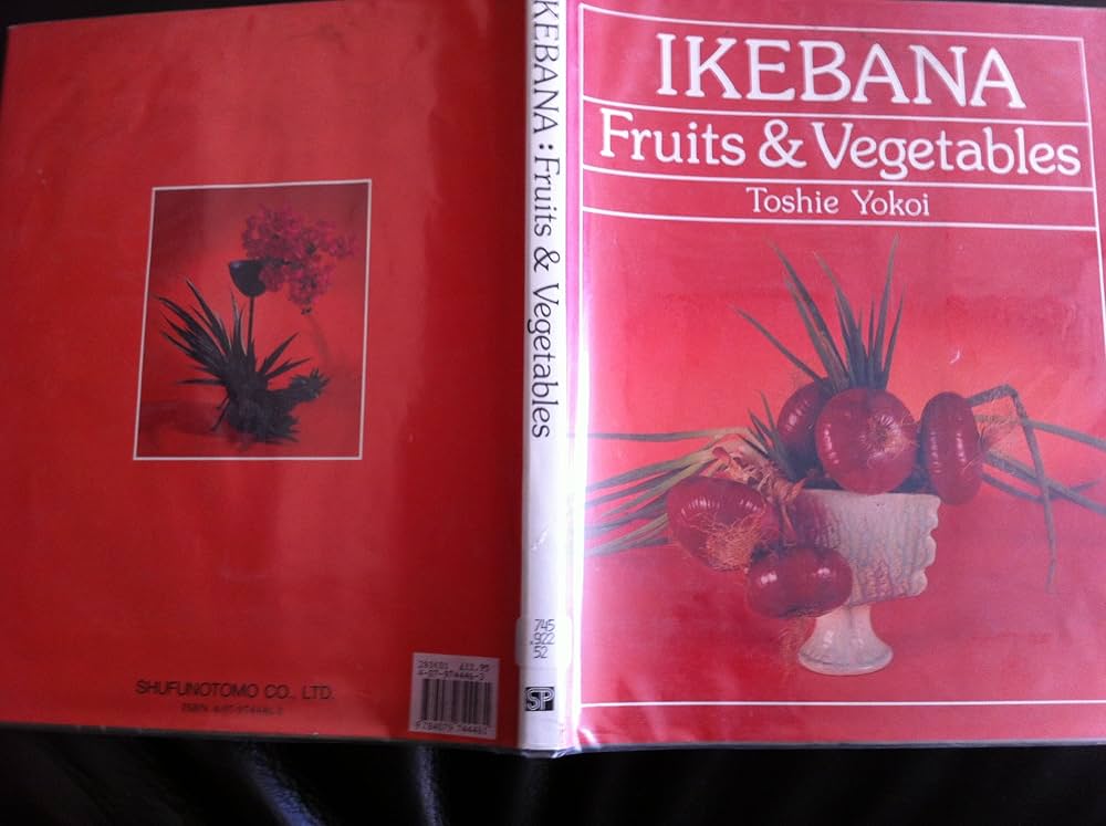 Ikebana:Fruits ＆ Veg（ハードカバー） Amazon.co.jp: Ikebana Fruits & Vegetables : Toshie, Yokoi: 本