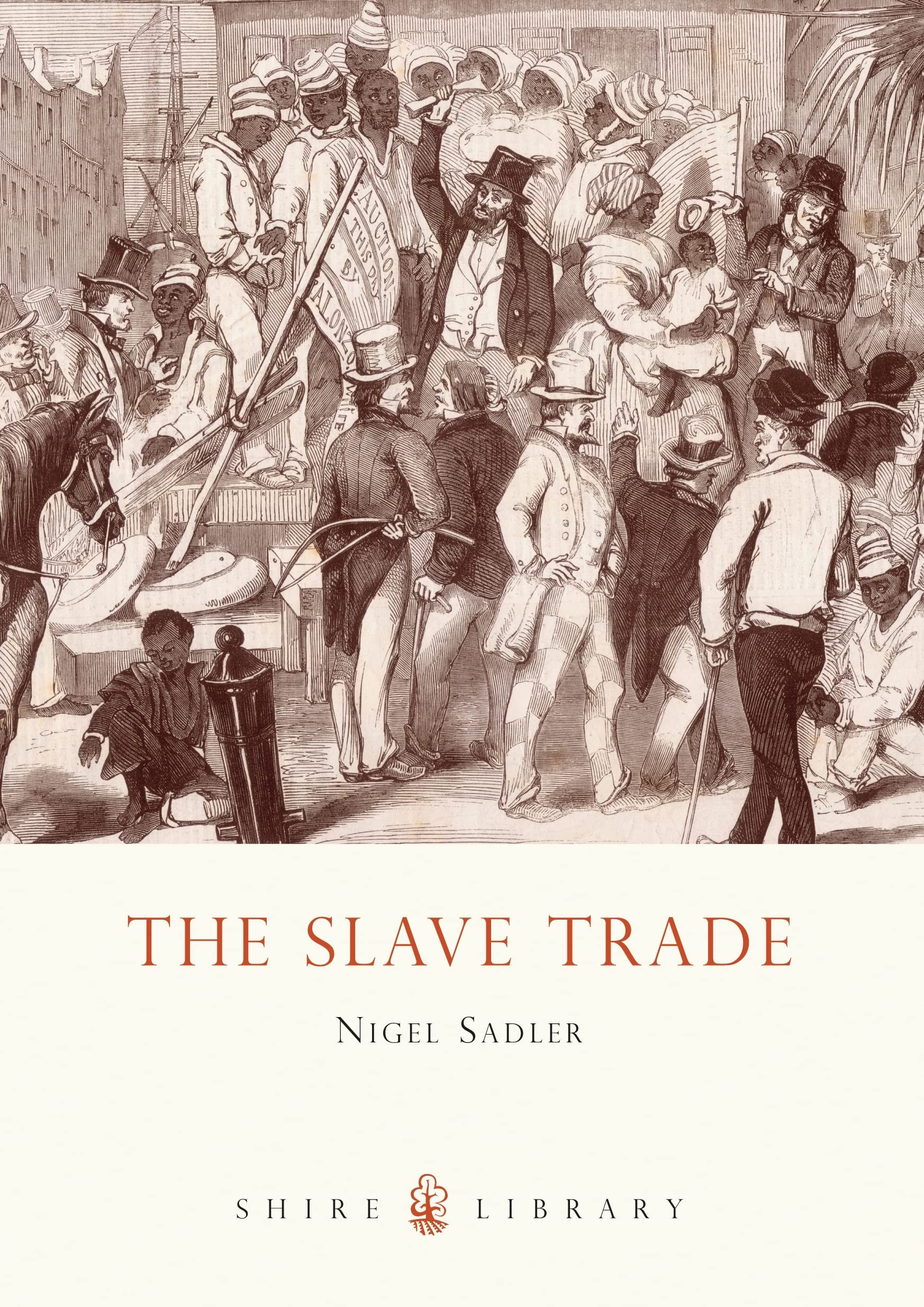 Nigel SadlerThe Slave Trade