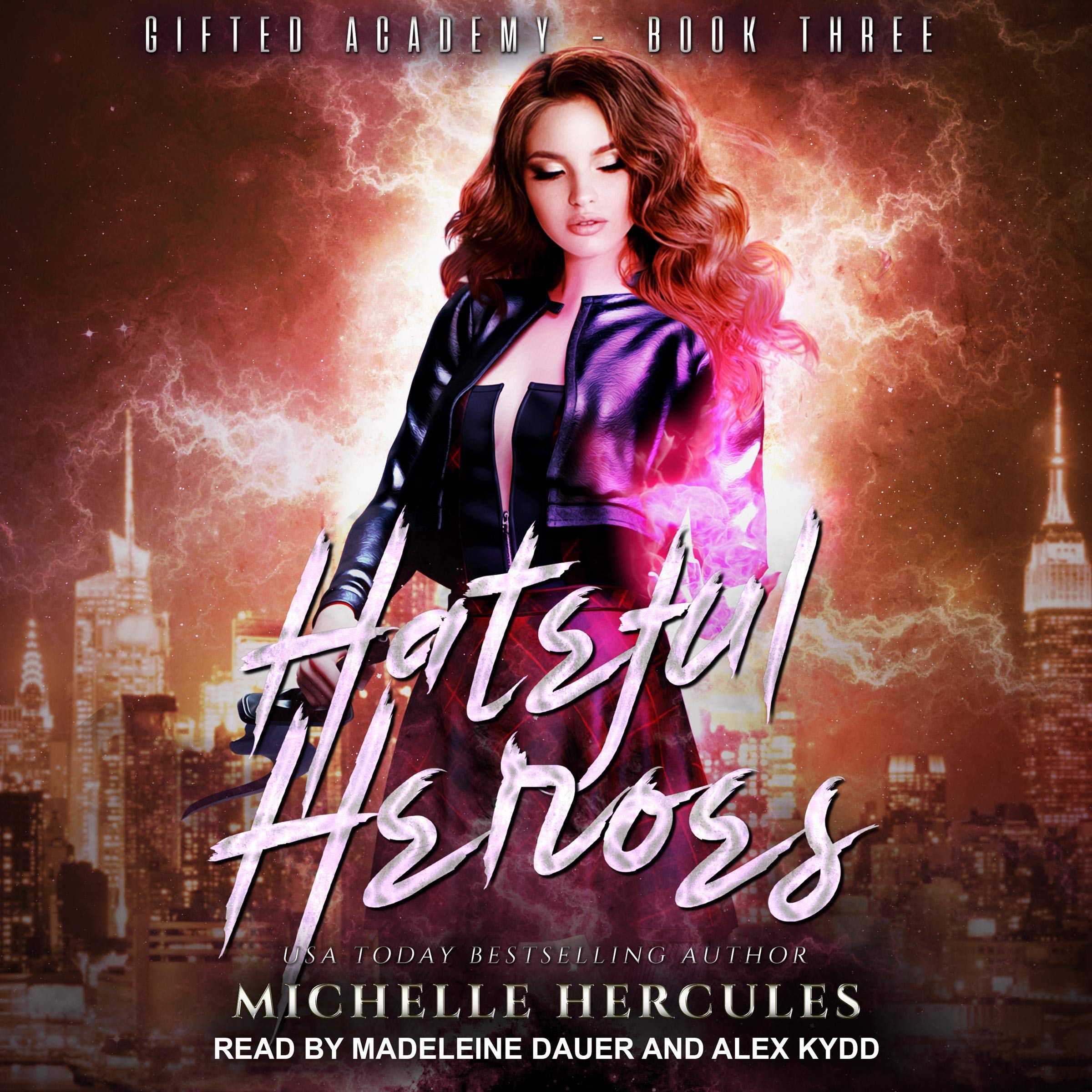 Hateful Heroes: Gifted Academy Series, Book 3