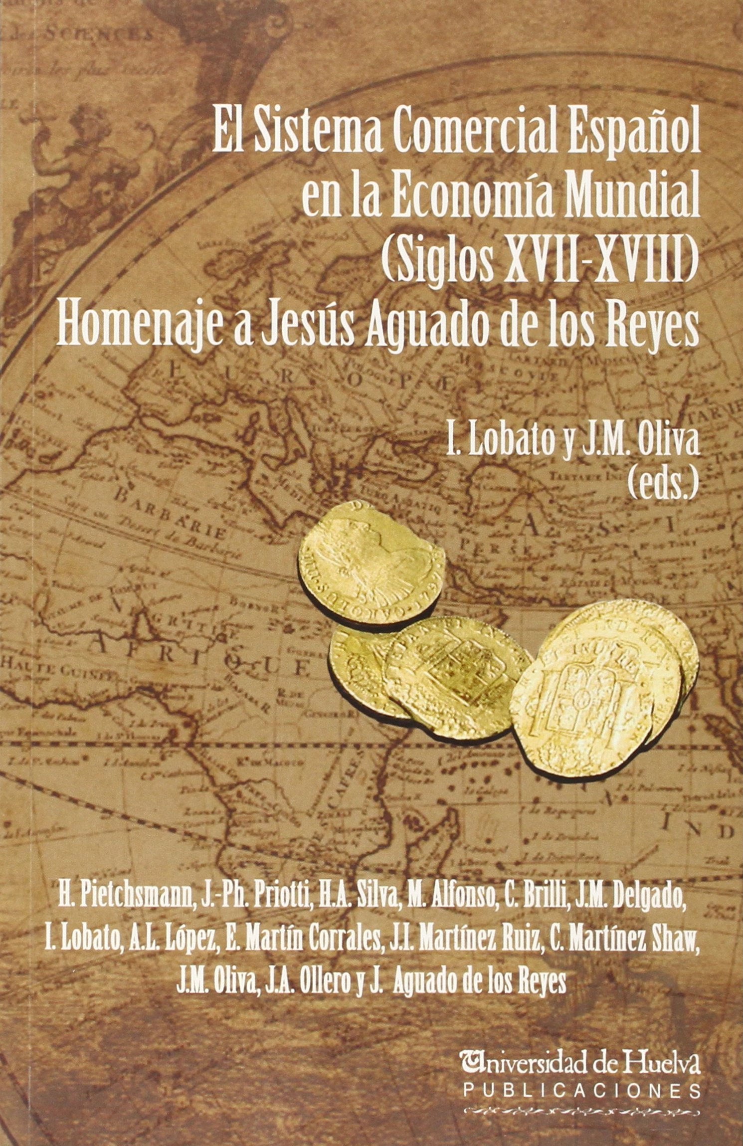 El sistema comercial español en la economía mundial: Homenaje a Jesús Aguado de los Reyes: 180 (Collectanea)