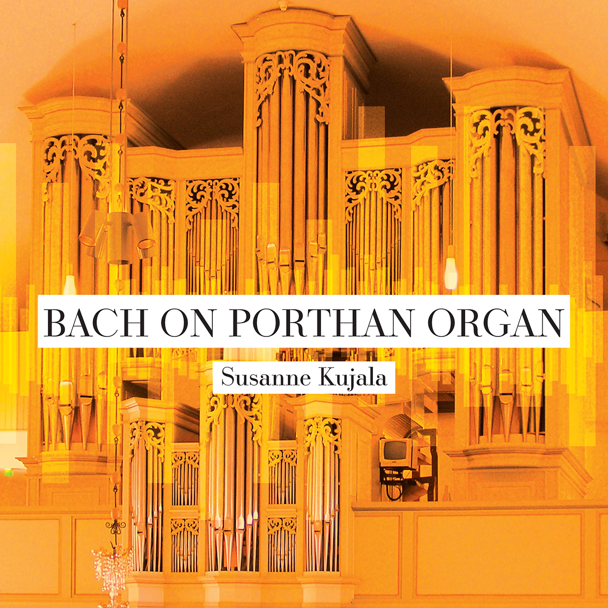 Johann Sebastian Bach: On Porthan Organ