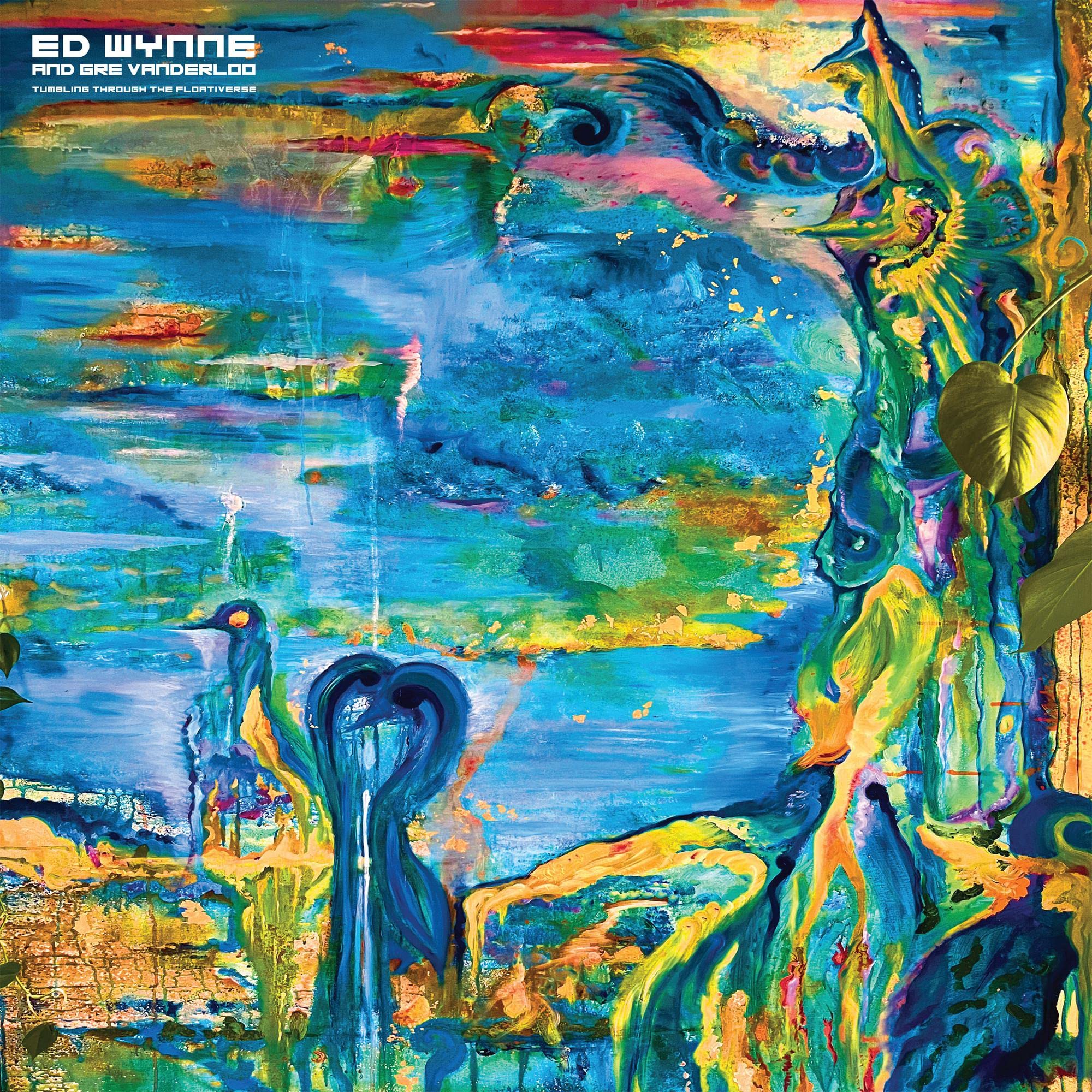 Ed Wynne and Gre Vanderloo - Tumbling Through the Floativerse (Kscope) CD Album