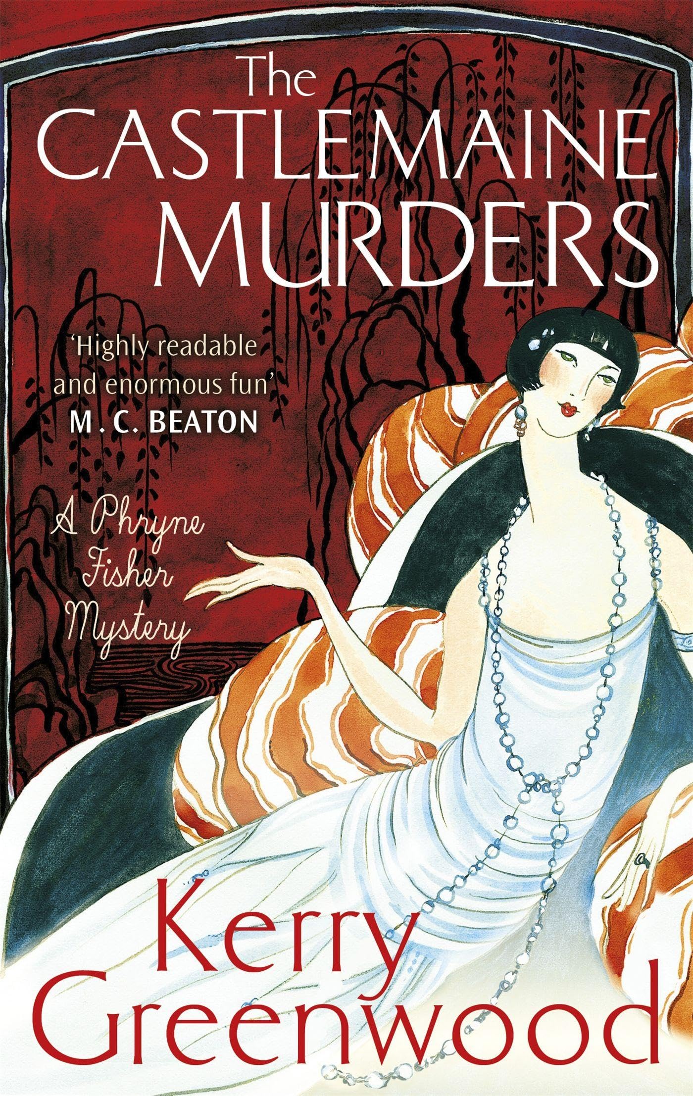 The Castlemaine Murders: Kerry Greenwood (Phryne Fisher)