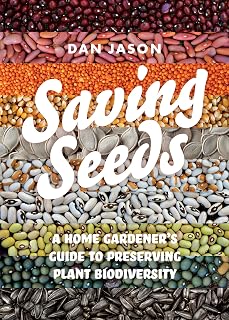 Saving Seeds: A Home Gardener’s Guide to Preserving Plant Biodiversity