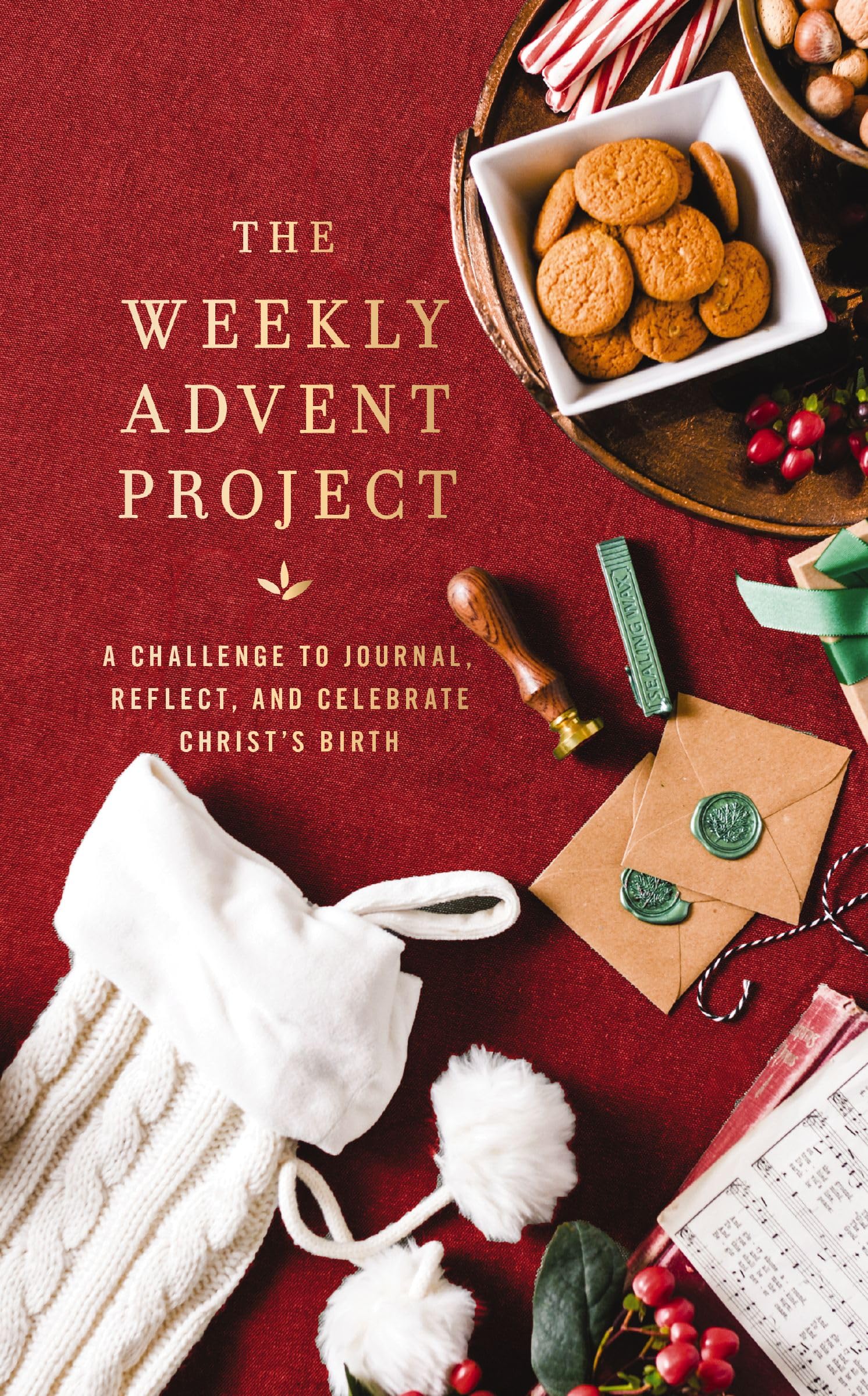 The Weekly Advent Project: A Challenge to Journal, Reflect, and Celebrate Christ’s Birth (A 28-Day Christmas Devotional Journey) (The Weekly Project Series)