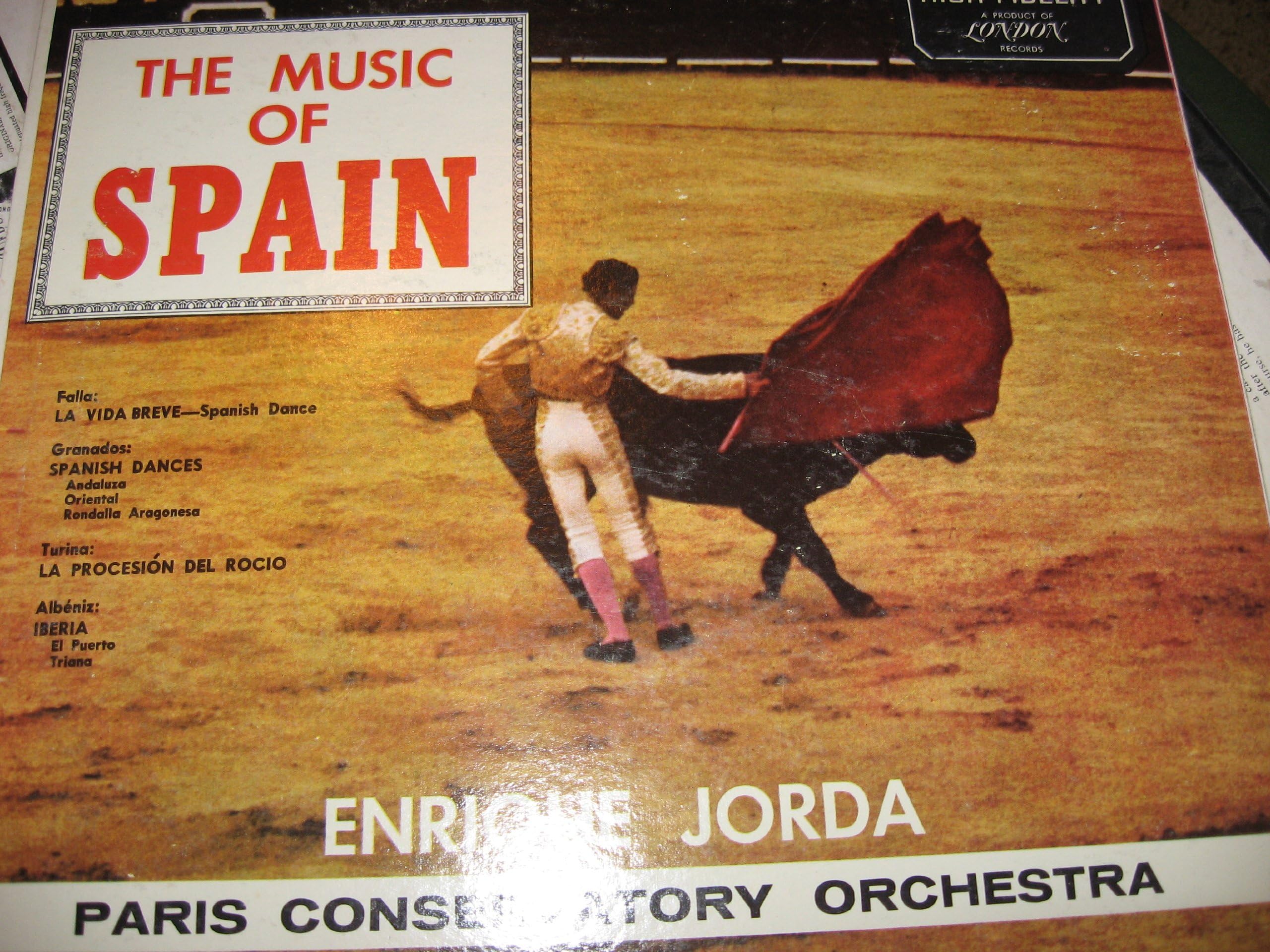The Music of Spain: Enrique Jorda and Paris Conservatory Orchestra [Great Bullfighting Cover]