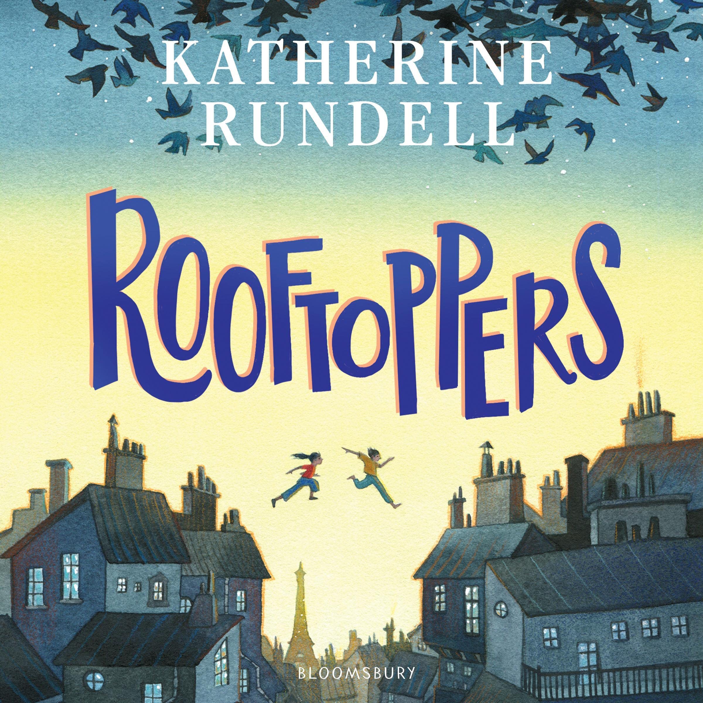 Rooftoppers: From the author of the internationally bestselling phenomenon Impossible Creatures