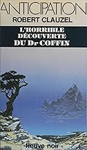 L'Horrible Découverte du Dr Coffin (Collection "Anticipation")