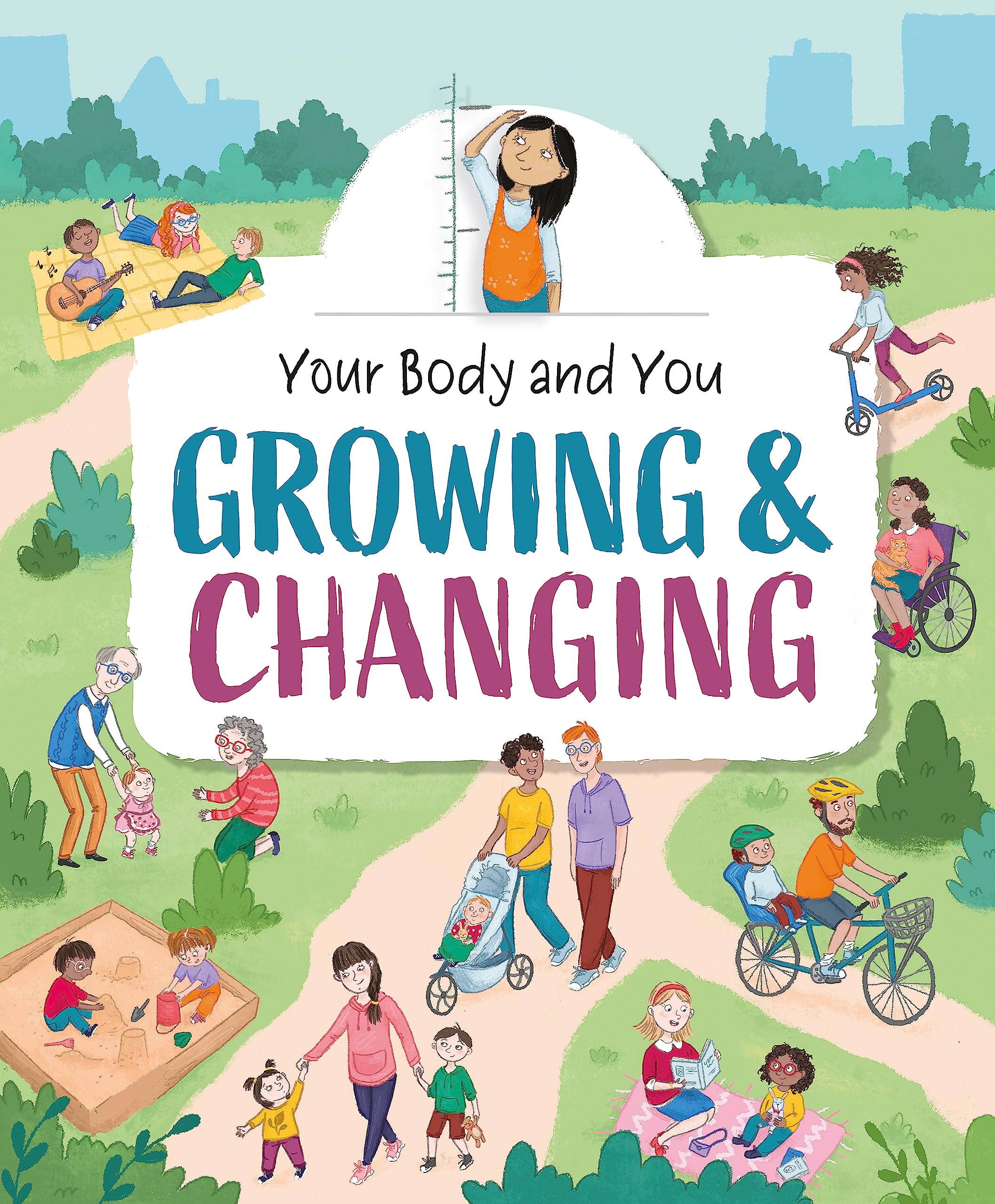 Growing and Changing (Your Body and You)