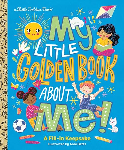 My Little Golden Book About Me!: A Fill-in Keepsake