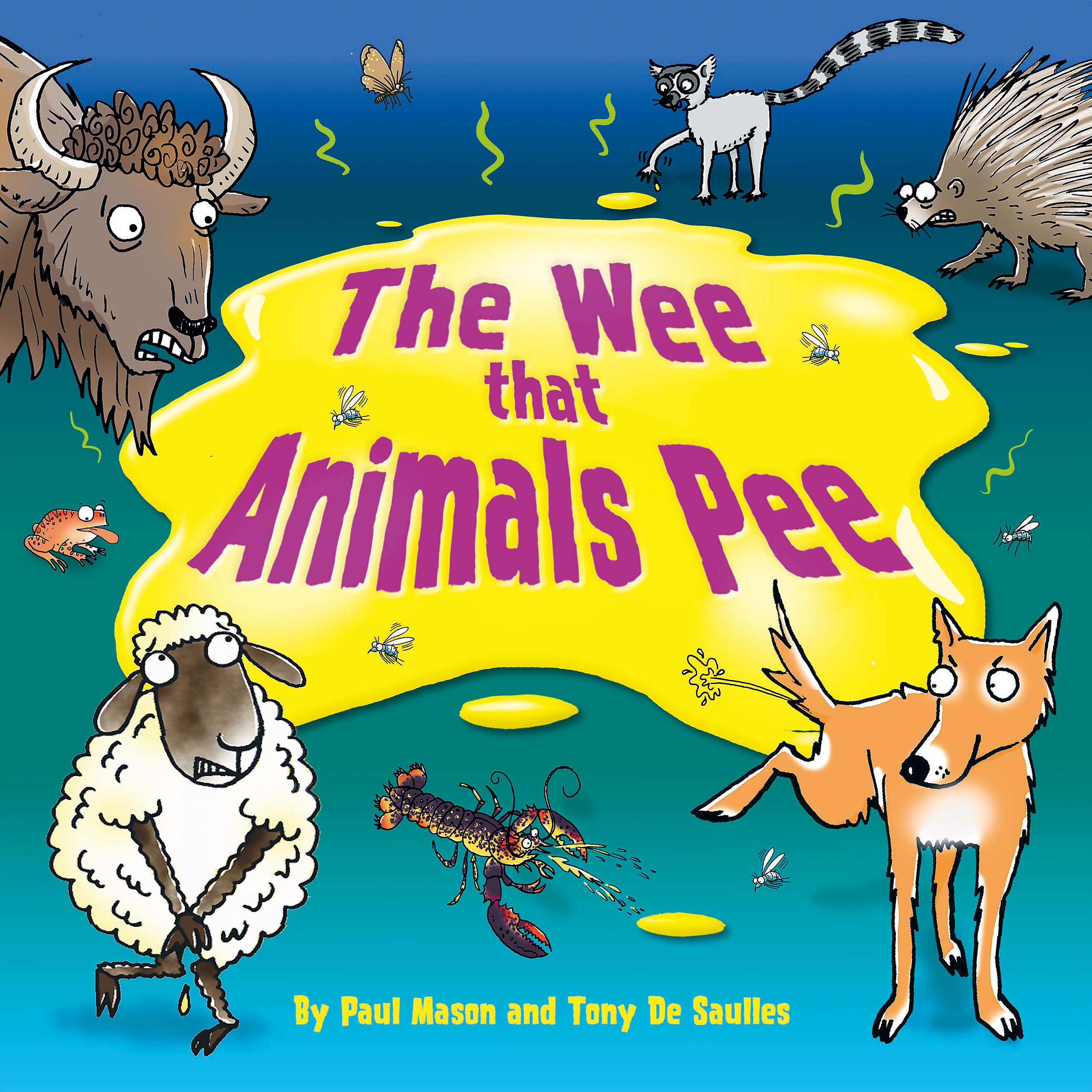 The Wee that Animals Pee: Amazon.co.uk: Mason, Paul, De Saulles