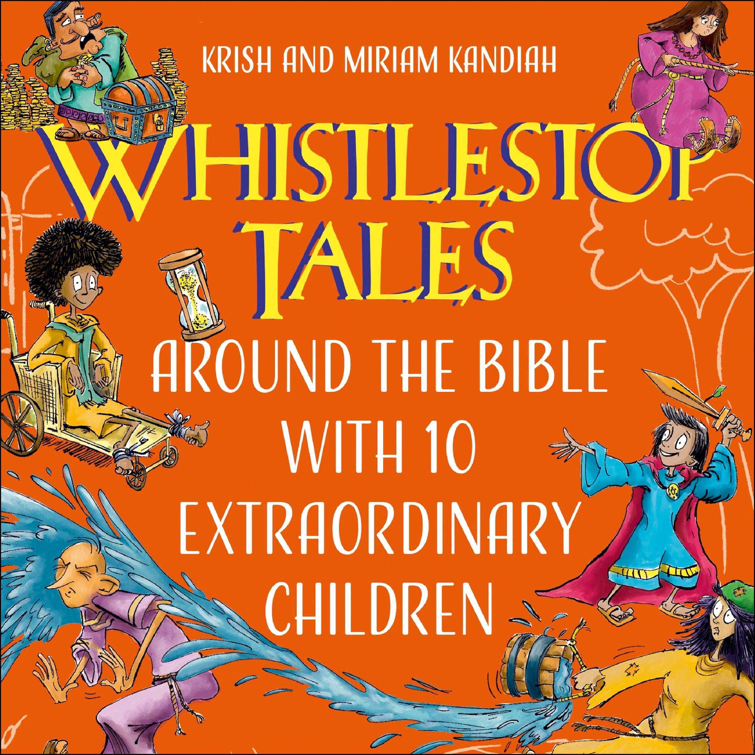 Cover art for Whistlestop Tales: Around the Bible with 10 Extraordinary Children