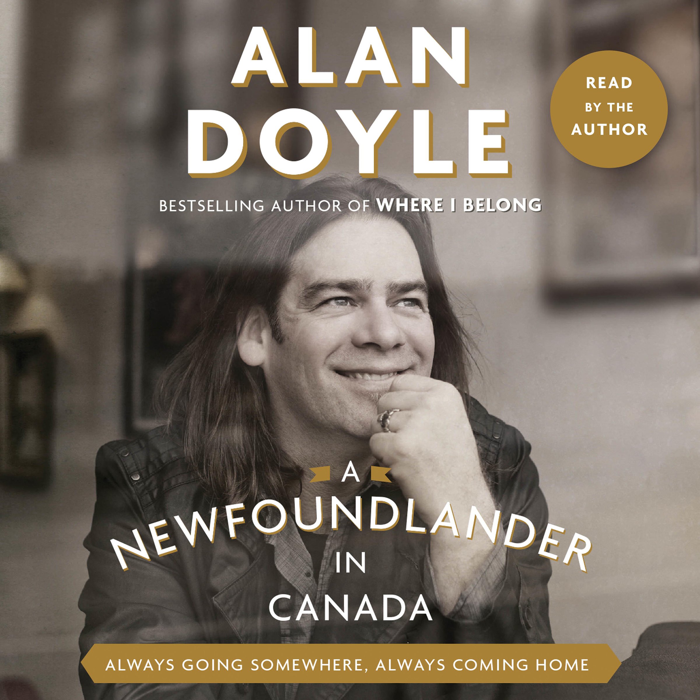 A Newfoundlander in Canada: Always Going Somewhere, Always Coming Home