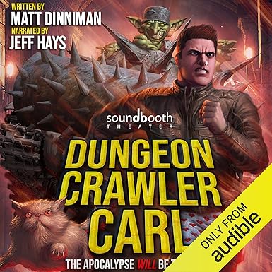 Dungeon Crawler Carl: A LitRPG/Gamelit Adventure