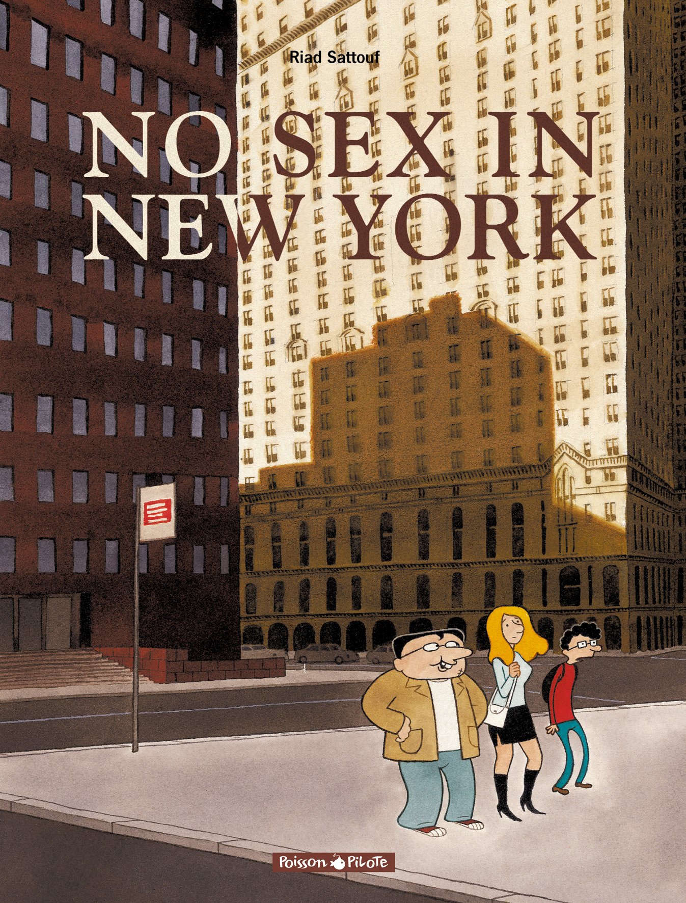 No sex in New York - Tome 0 - No sex in New York: Amazon.co.uk: Sattouf  Riad, Sattouf Riad, Sattouf Riad: 9782205056792: Books