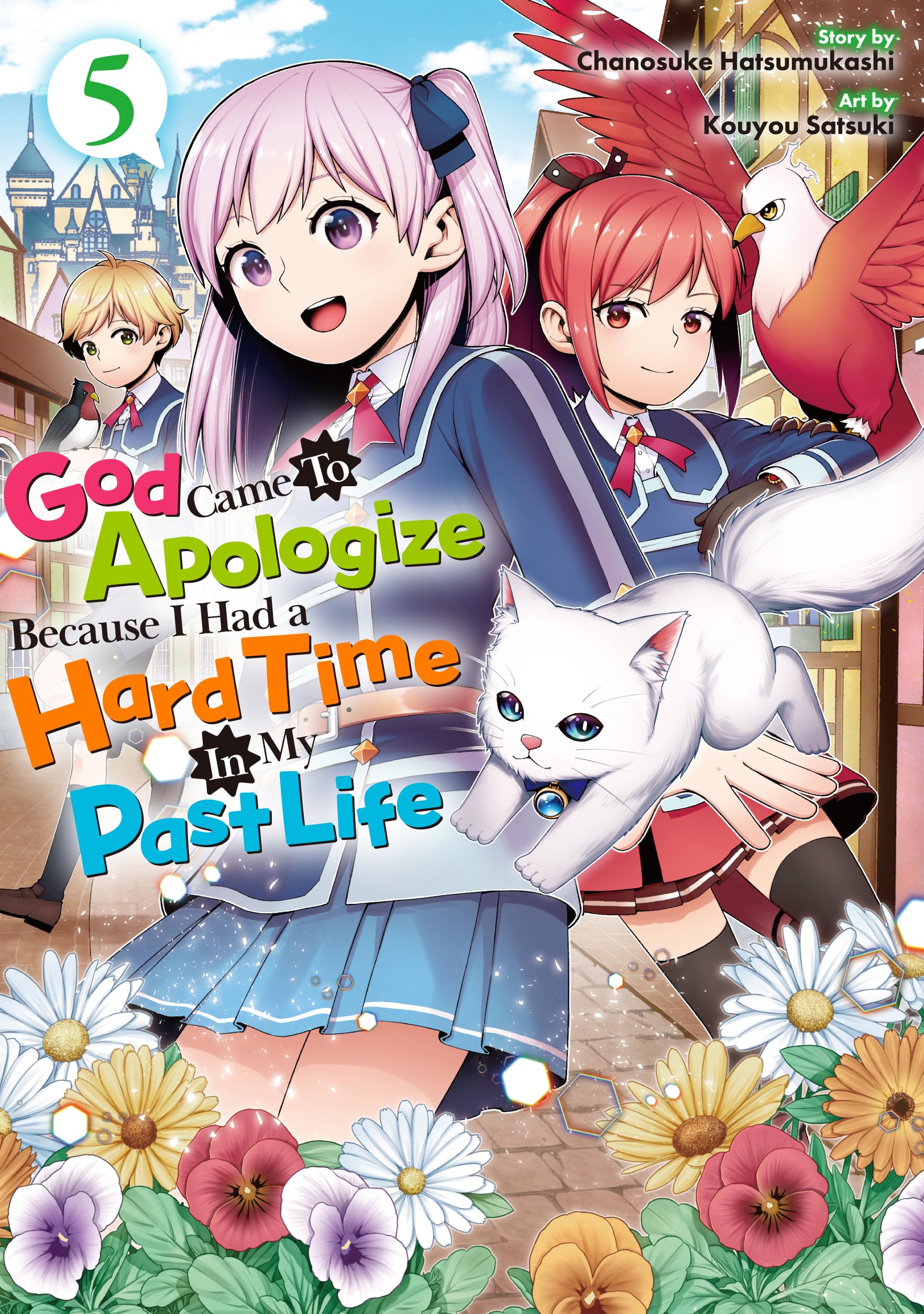 God Came To Apologize Because I Had a Hard Time In My Past Life：Zense De Tsurai Omoi Wo Shitanode Kamisama Ga Shazai Ni Kimashita Vol.５