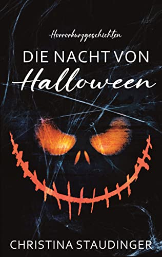 Die Nacht von Halloween von [Christina Staudinger]