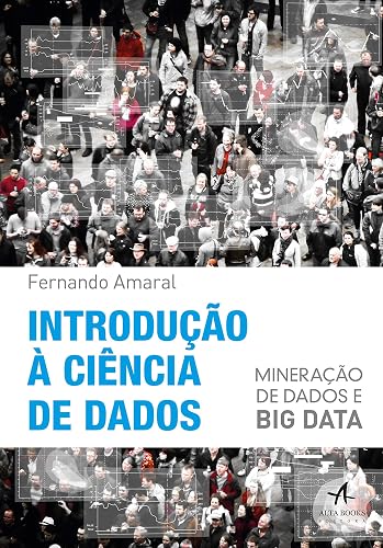Introdução à Ciência de Dados: Mineração de dados e big data