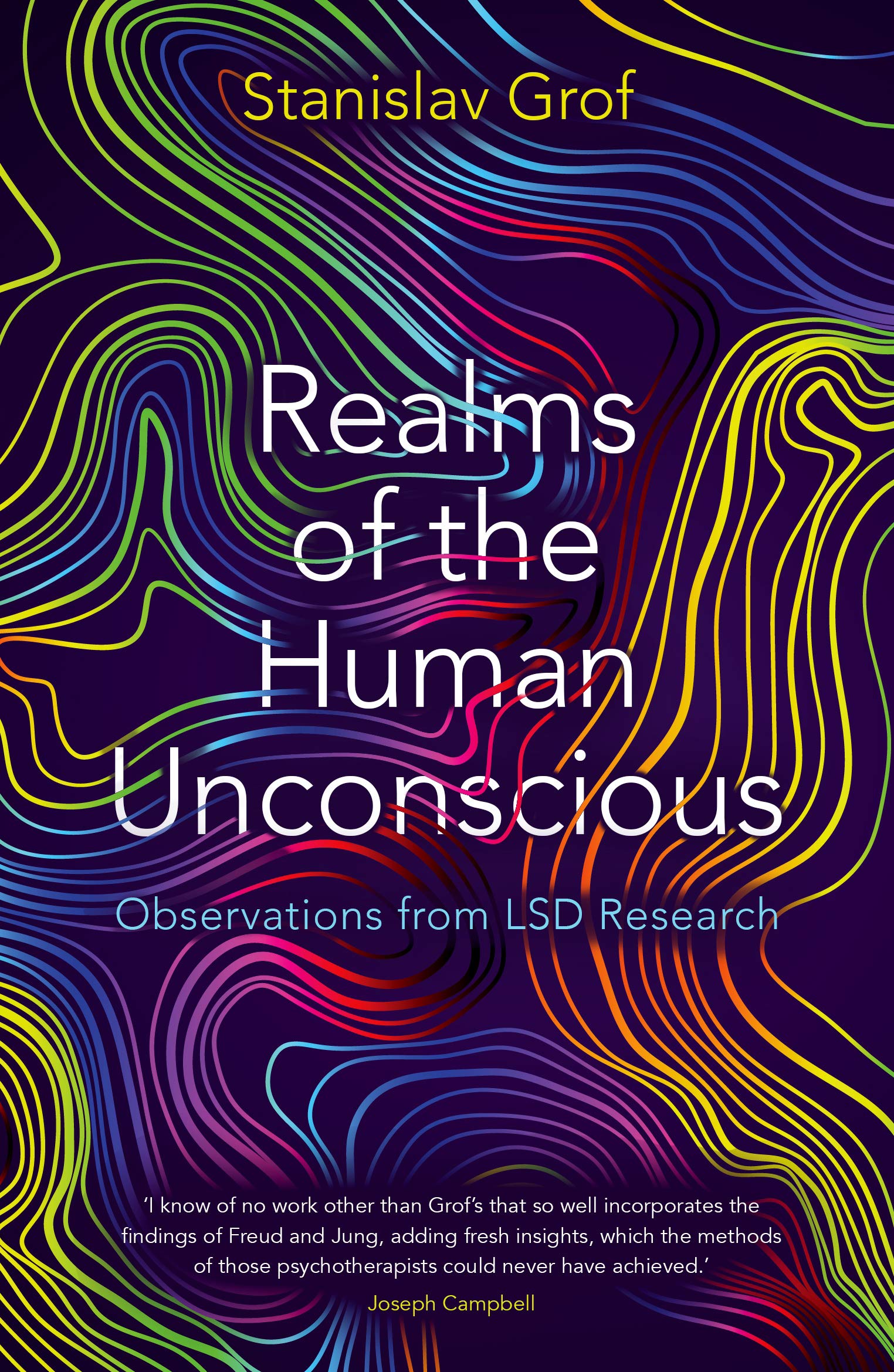 Realms of the Human Unconscious: Observations from LSD Research