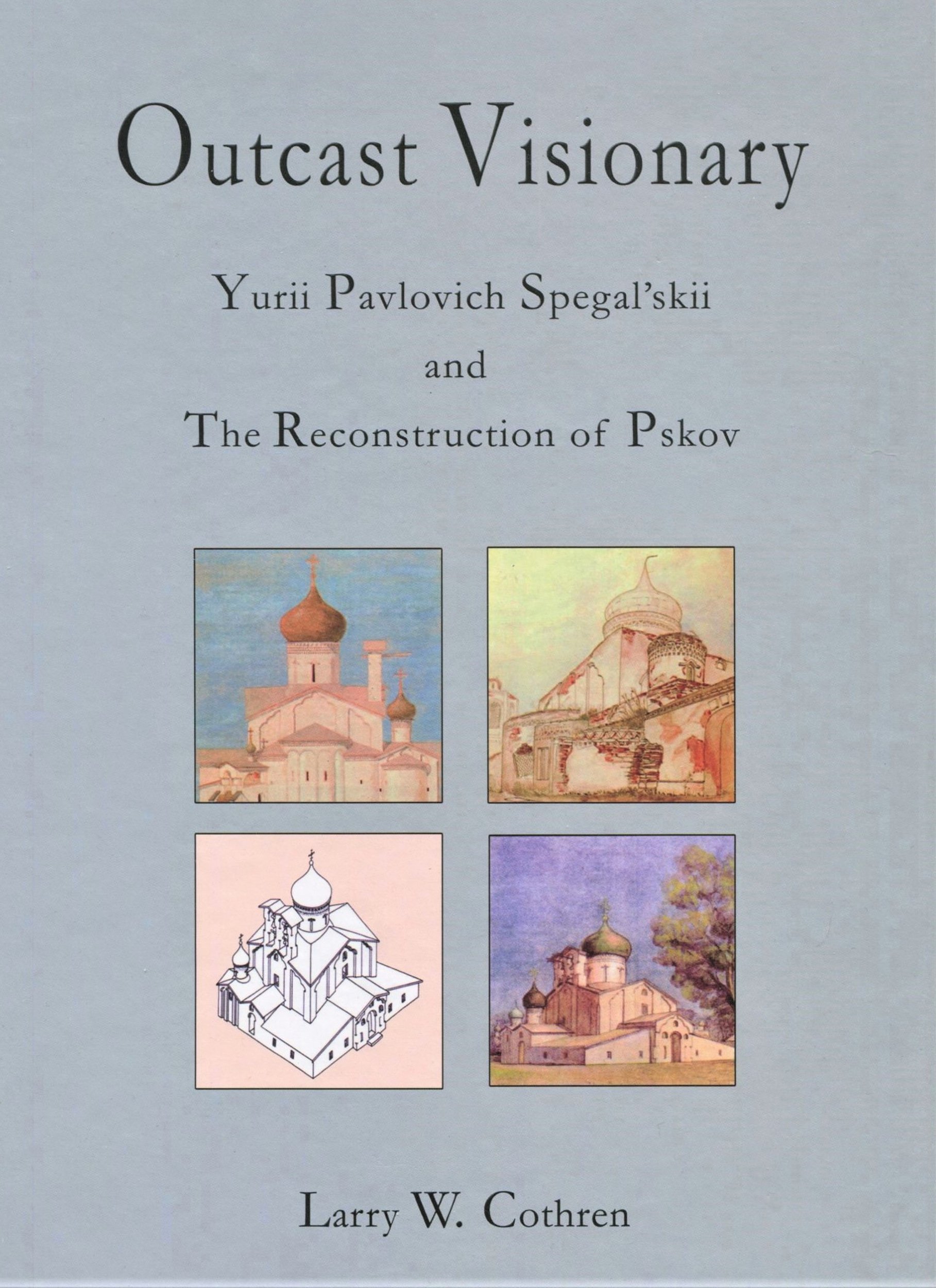 Yurii Pavlovich Spegal'skii restaurer Pskov guide architecture russe