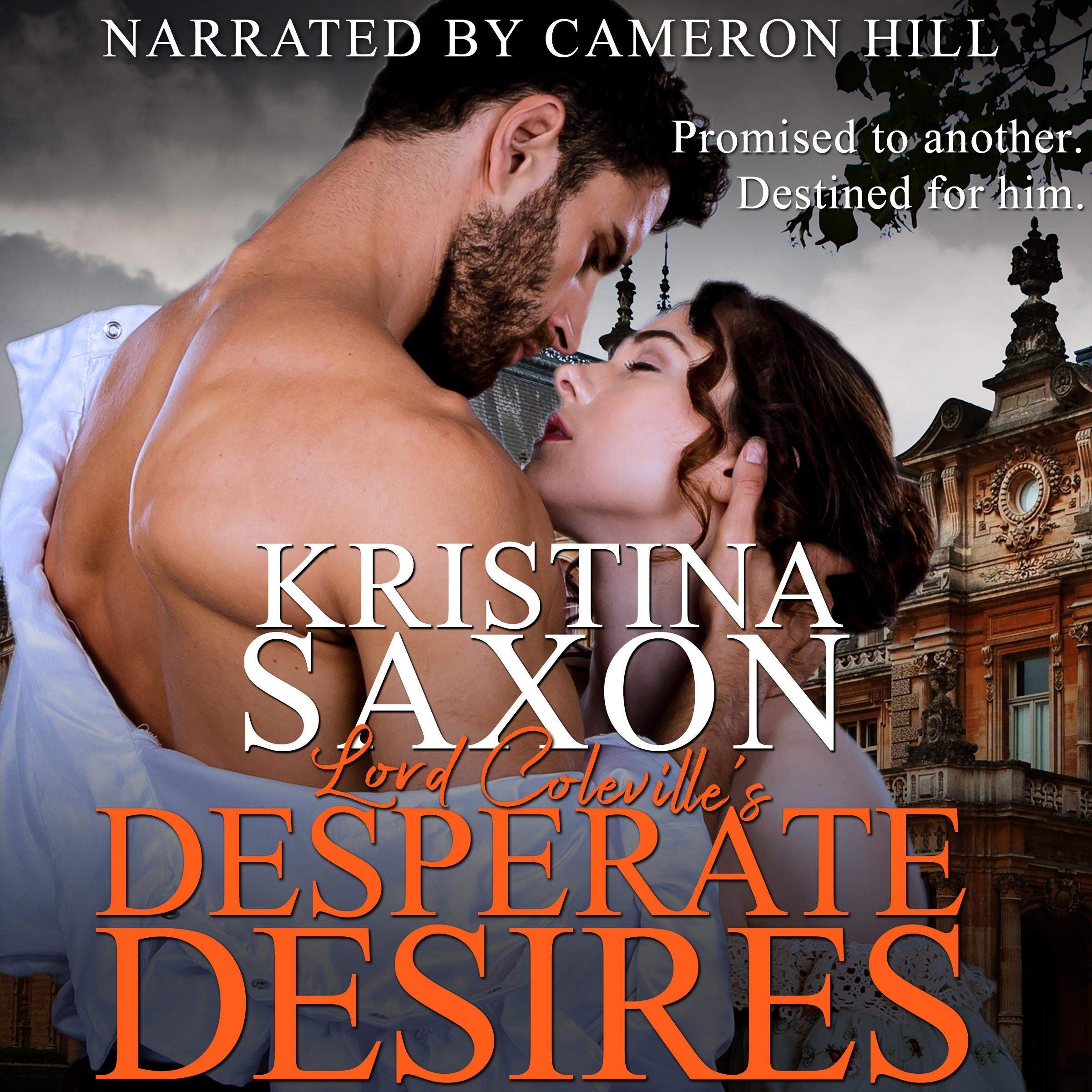 Lord Coleville’s Desperate Desires