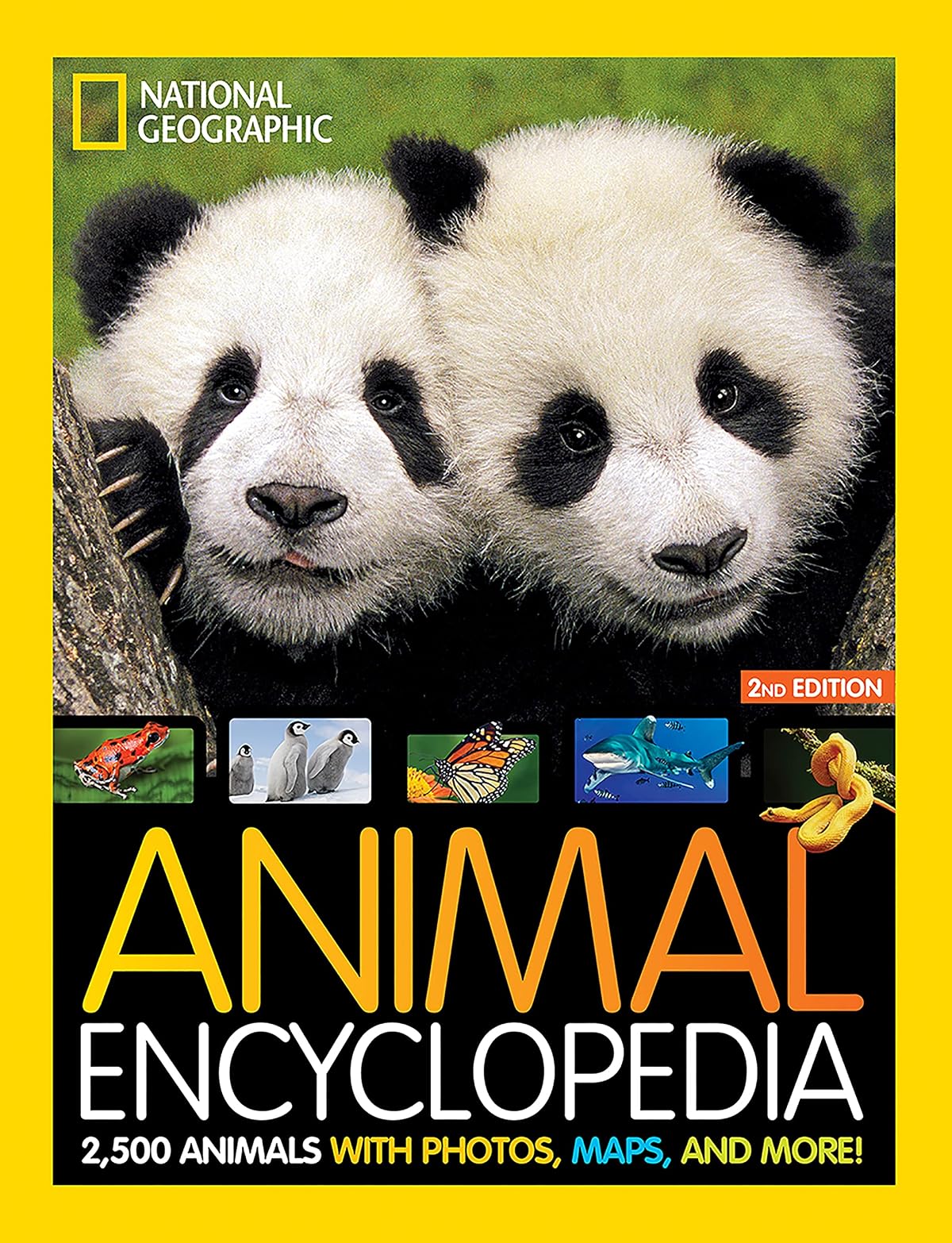 National Geographic Kids Animal Encyclopedia, 2nd Edition: 2,500 Animals with