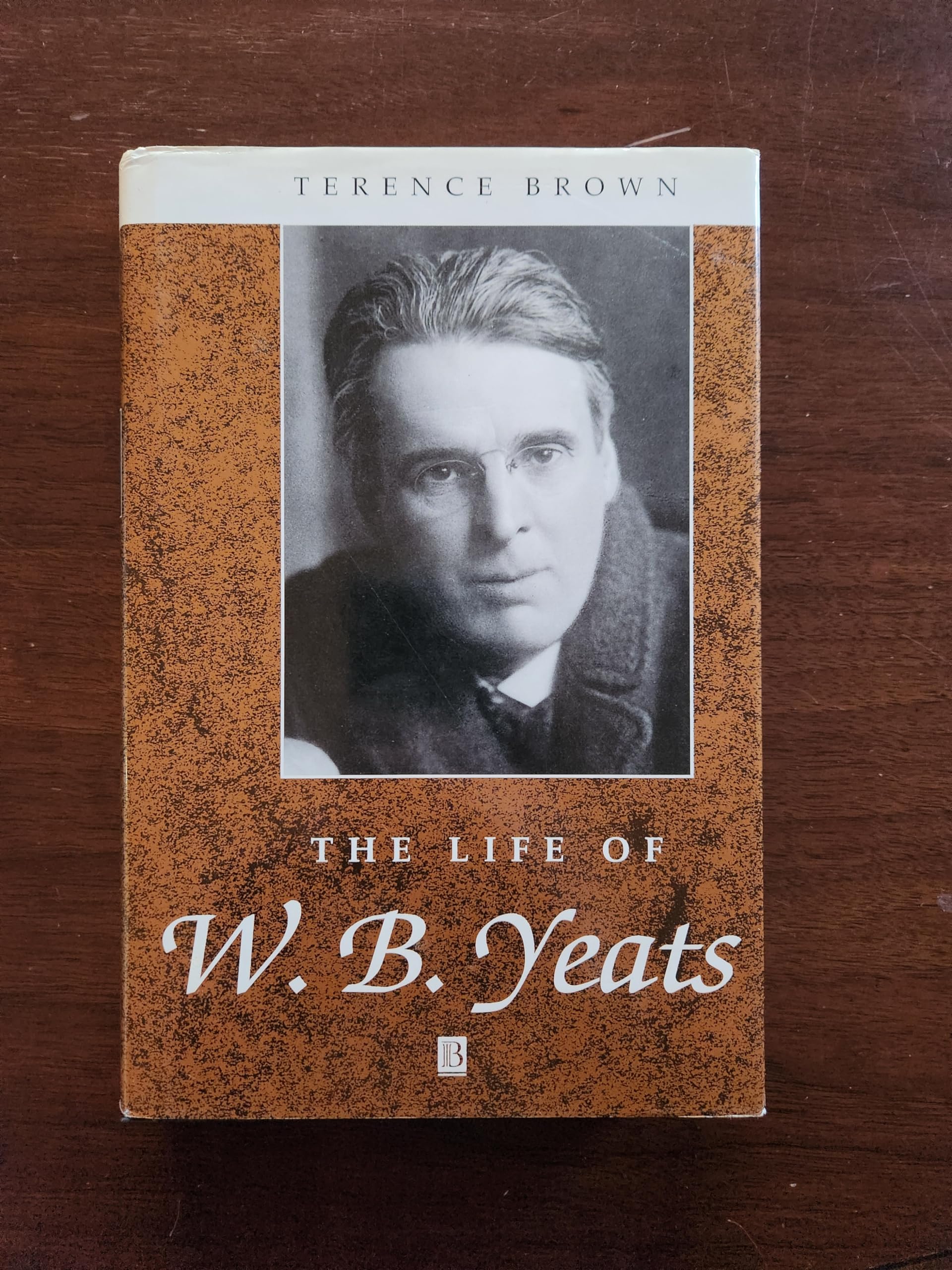 The Life of W.B. Yeats: A Critical Biography Brown Hardback Wiley–Blackwell