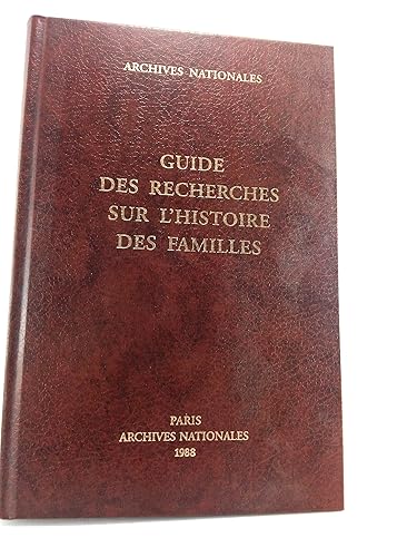 Guide Des Recherches Sur L'Histoire Des Familles