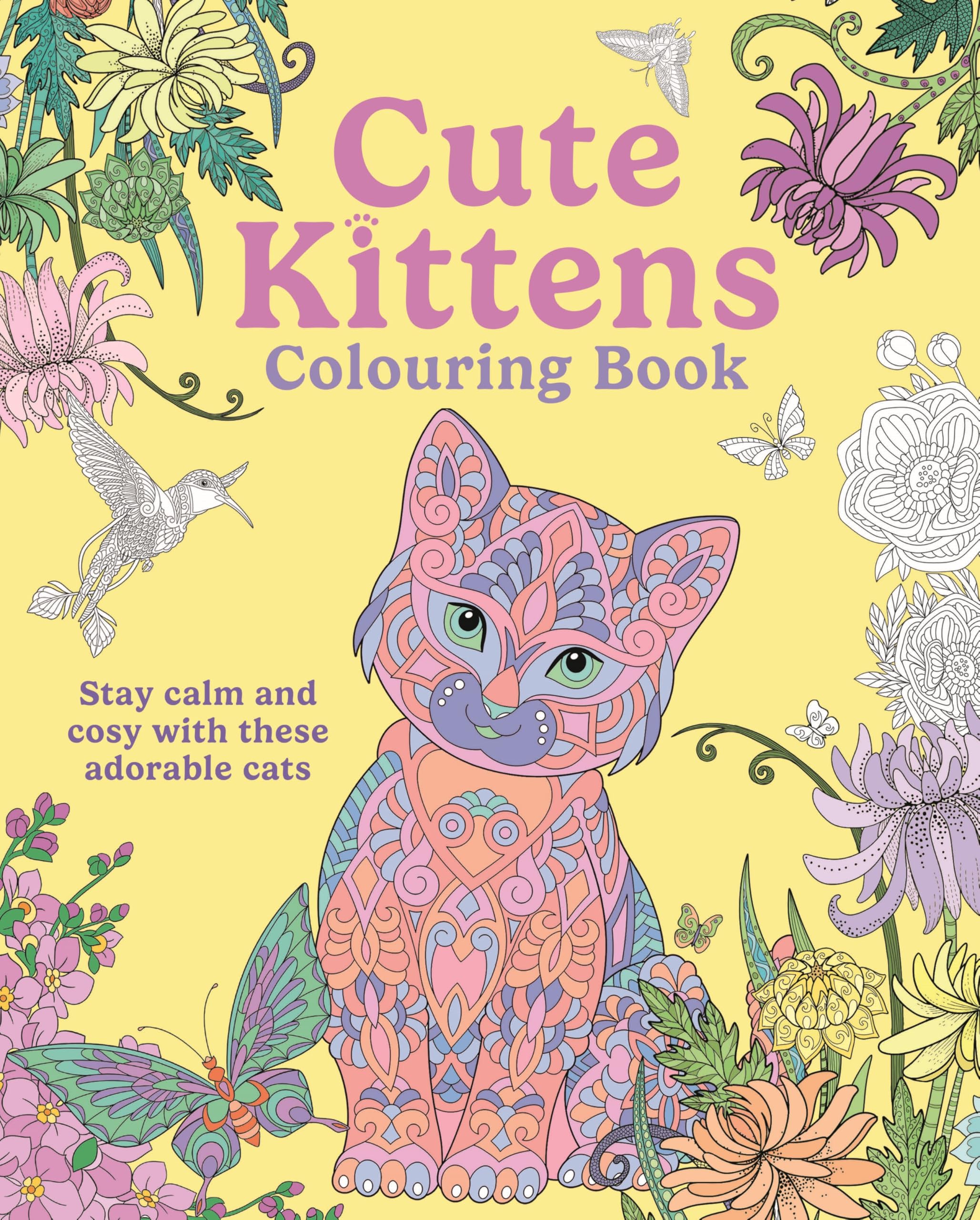Cute Kittens Colouring Book: Stay Calm & Cosy with these Adorable Cats (Arcturus Creative Colouring)