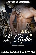 Le Défi de l’Alpha: Une romance de loup métamorphe biker (Alpha Bad Boys t. 4) Livres,Romance et littérature sentimentale,Paranormal