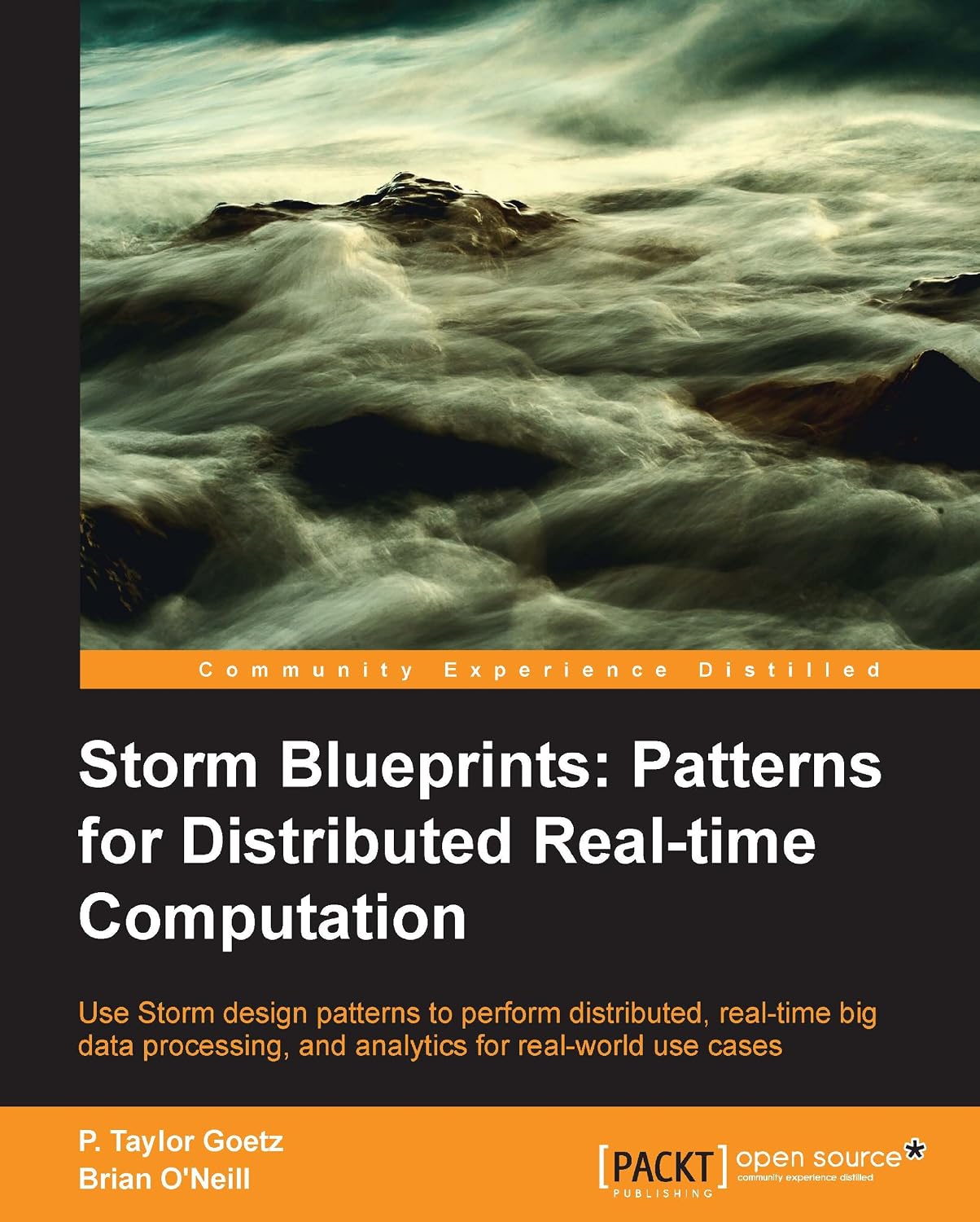 Storm Blueprints: Patterns for Distributed Realtime Computation: Distributed Real-Time Computation Blueprints