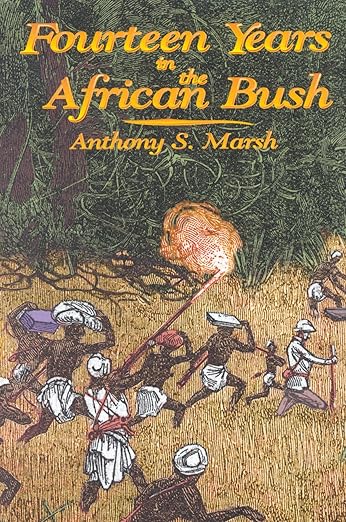 Fourteen Years in the African Bush: An Account of a Kenyan Game Warden