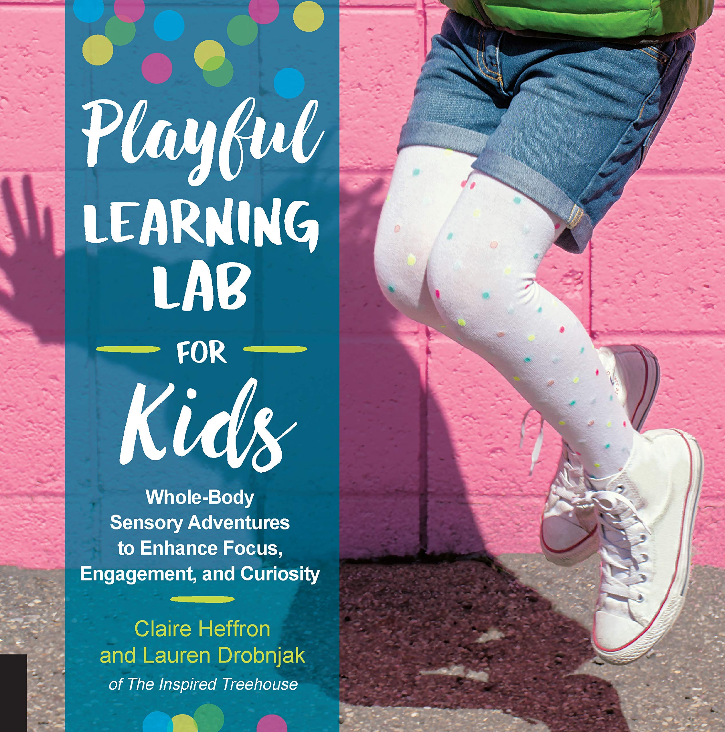 Playful Learning Lab for Kids: Whole-Body Sensory Adventures to Enhance Focus, Engagement, and Curiosity