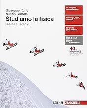 Studiamo la fisica Ediz bianca Per le Scuole superiori Con Contenuto digitale per download e accesso on line