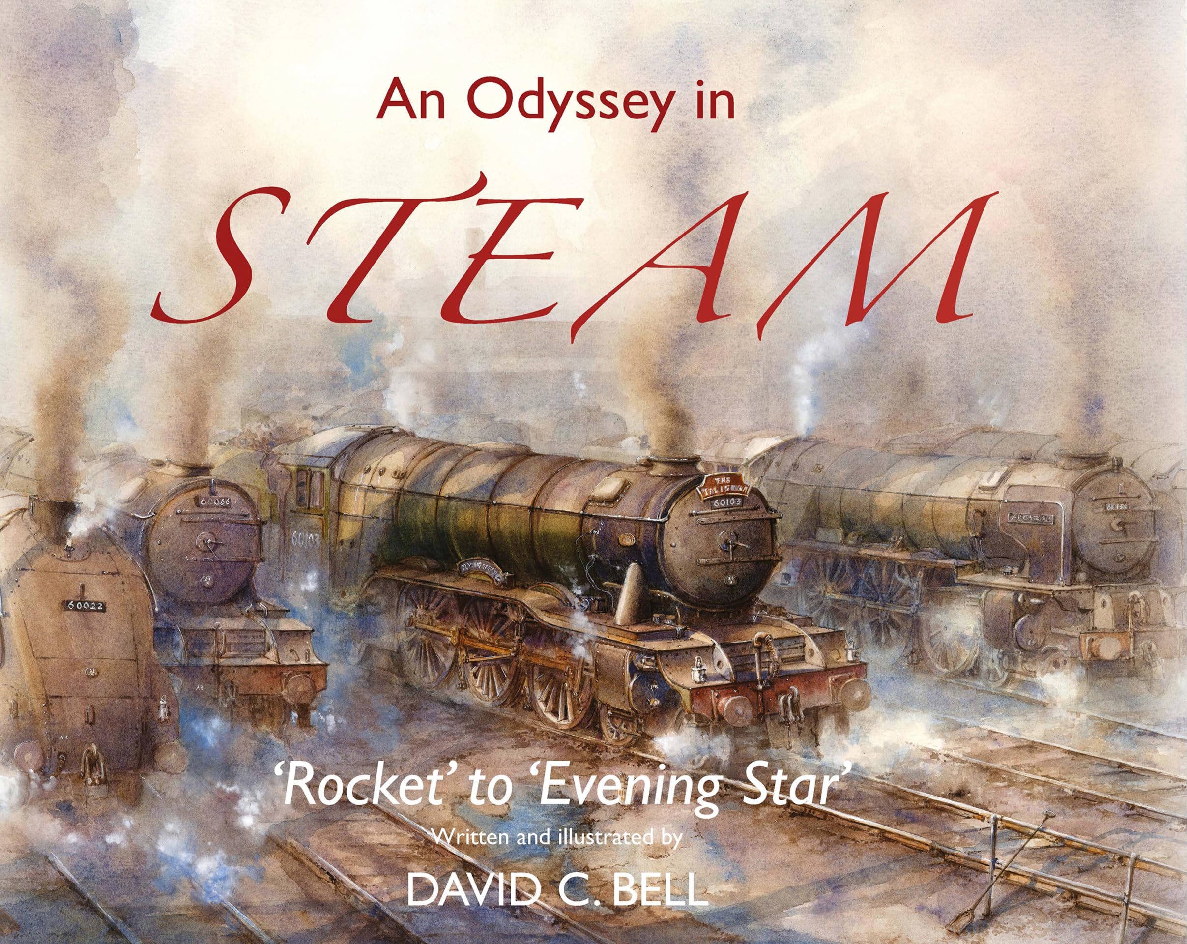 An Odyssey in Steam: an illustrated celebration of classic steam engines: 'Rock