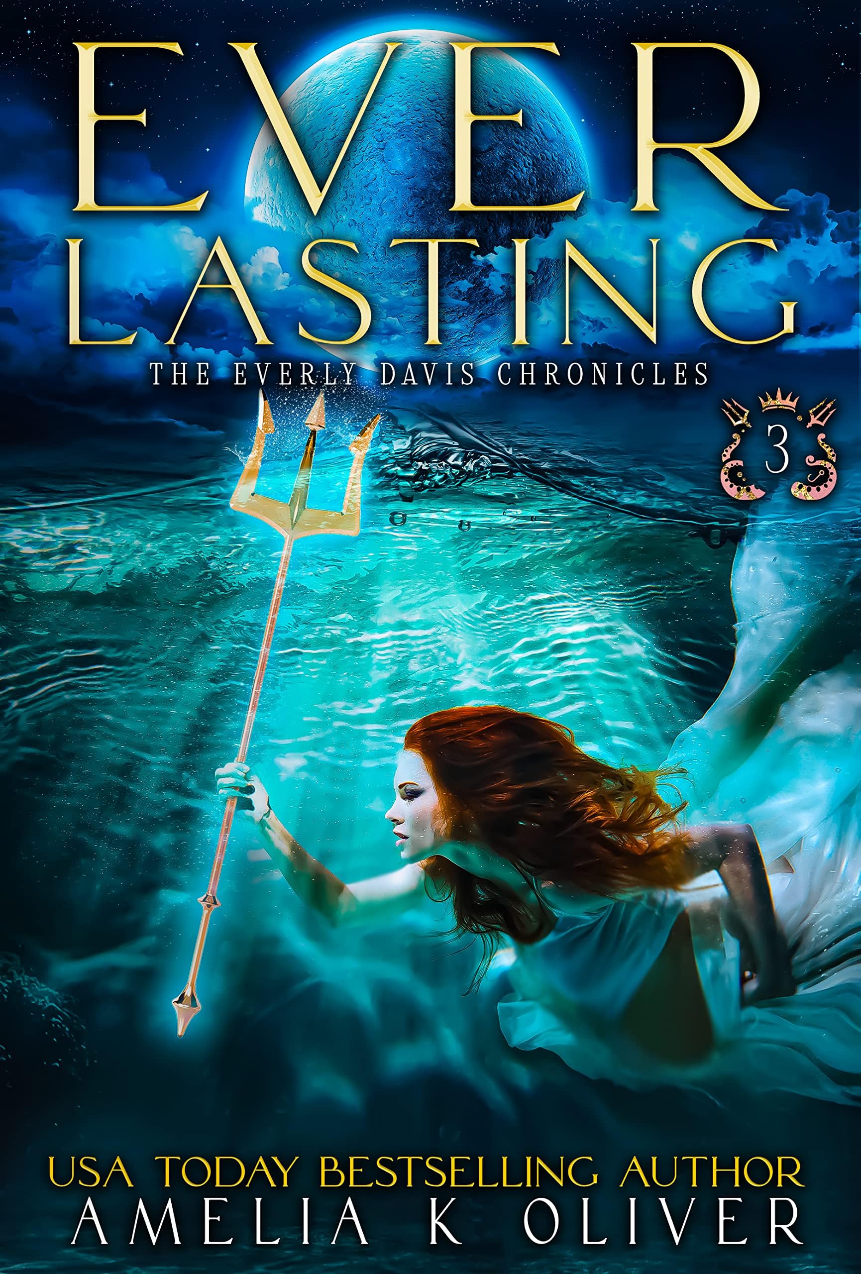 Ever lasting: Book three in The Everly Davis chronicles