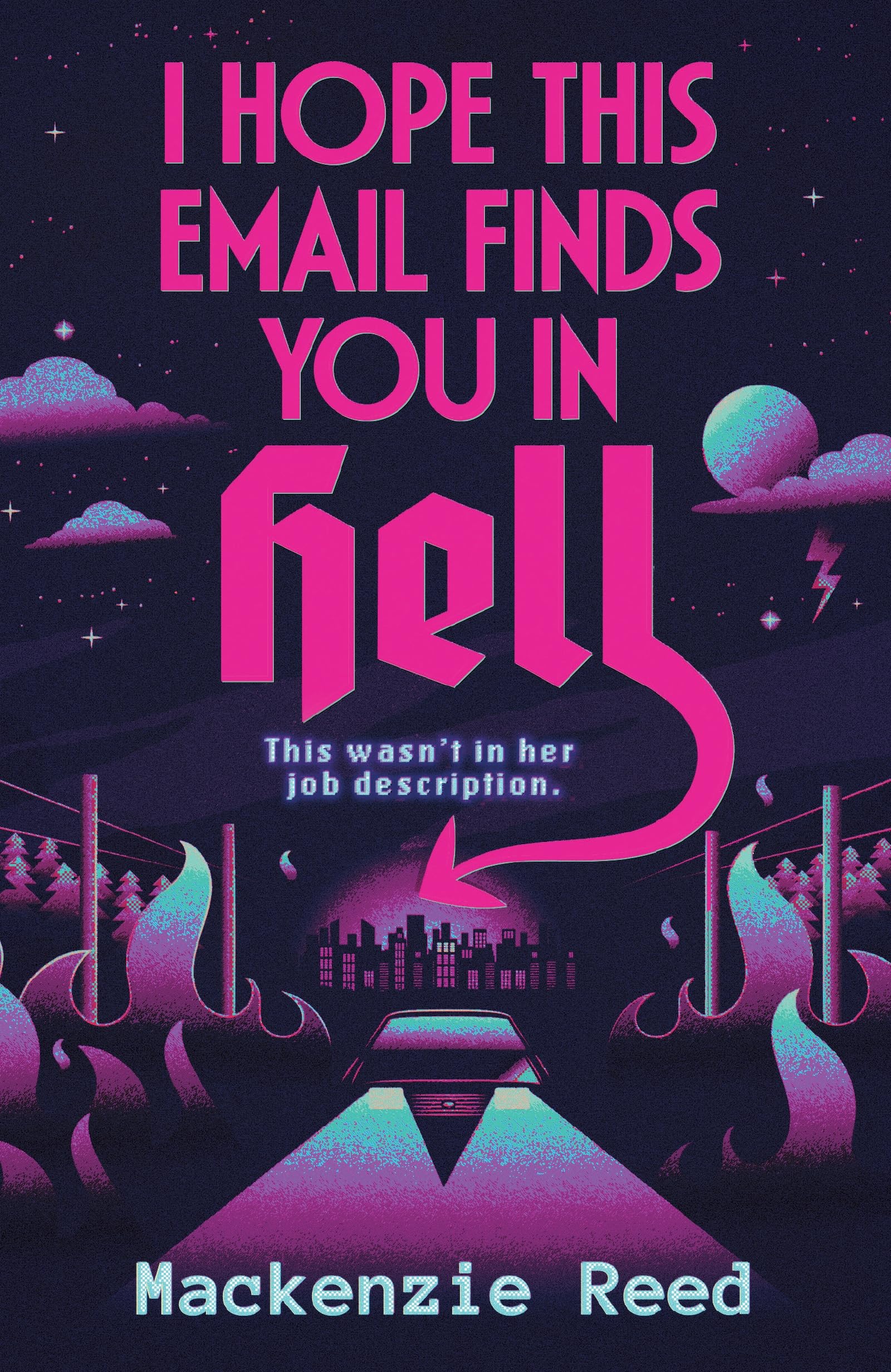 I Hope This Email Finds You in Hell: A chaotic and spicy paranormal romance, perfect for fans of BRIDE and ASSISTANT TO THE VILLAIN