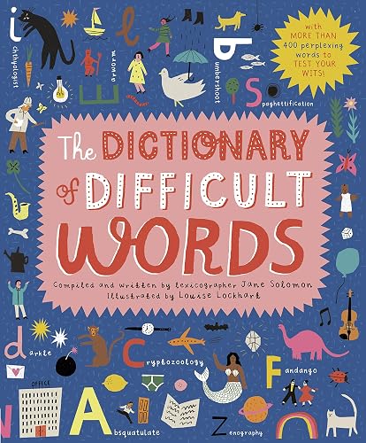 The Dictionary of Difficult Words: With more than 400 perplexing words to test your wits!